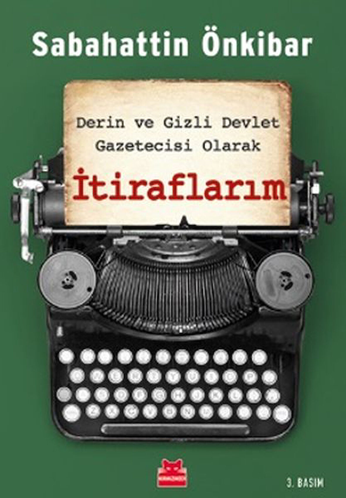 İtiraflarım - Derin ve Gizli Devlet Gazetecisi Olarak-Korunaklı Poşetle