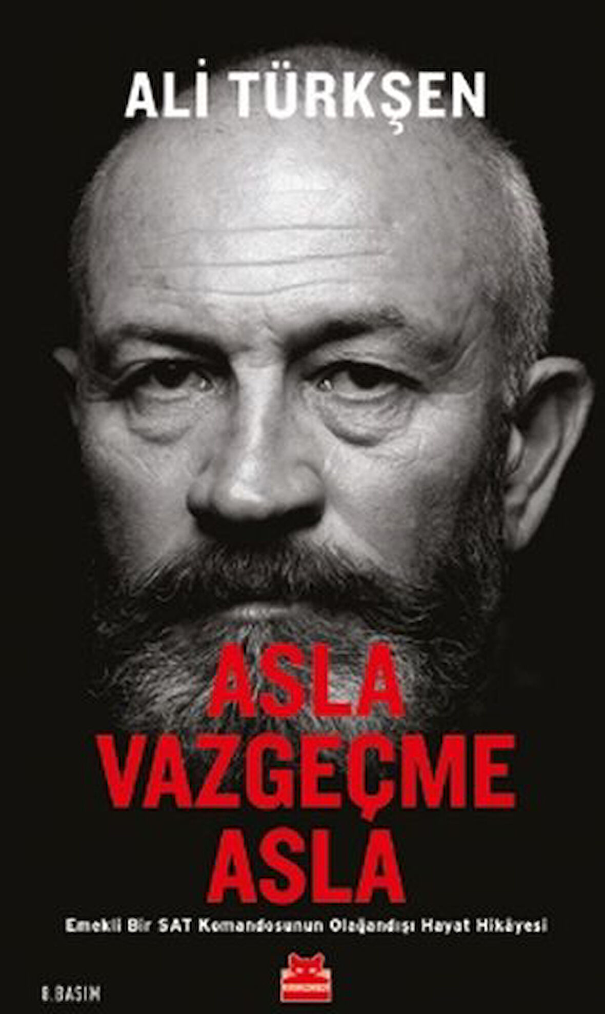 Asla Vazgeçme Asla - Emekli Bir SAT Komandosunun Olağandışı Hayat Hikayesi-Korunaklı Poşetle