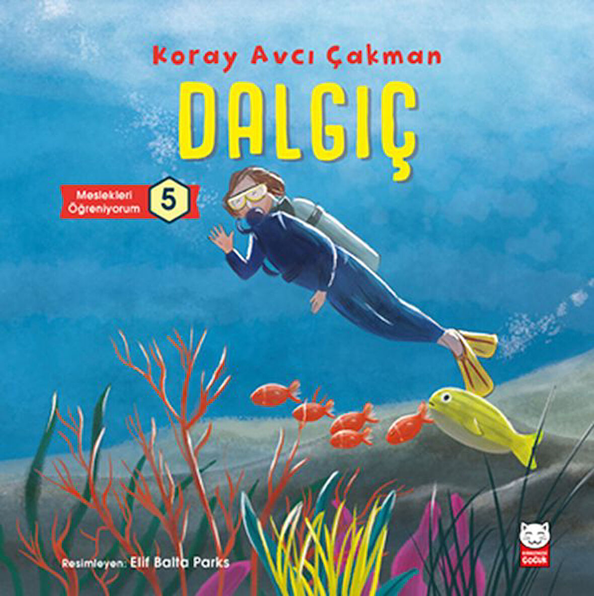 Dalgıç - Meslekleri Öğreniyorum 5-Korunaklı Poşetle