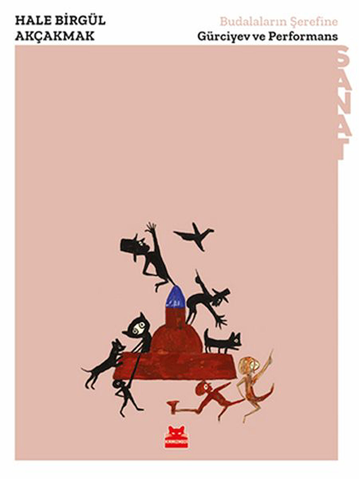 Budalaların Şerefine - Gürciyev ve Performans-Korunaklı Poşetle