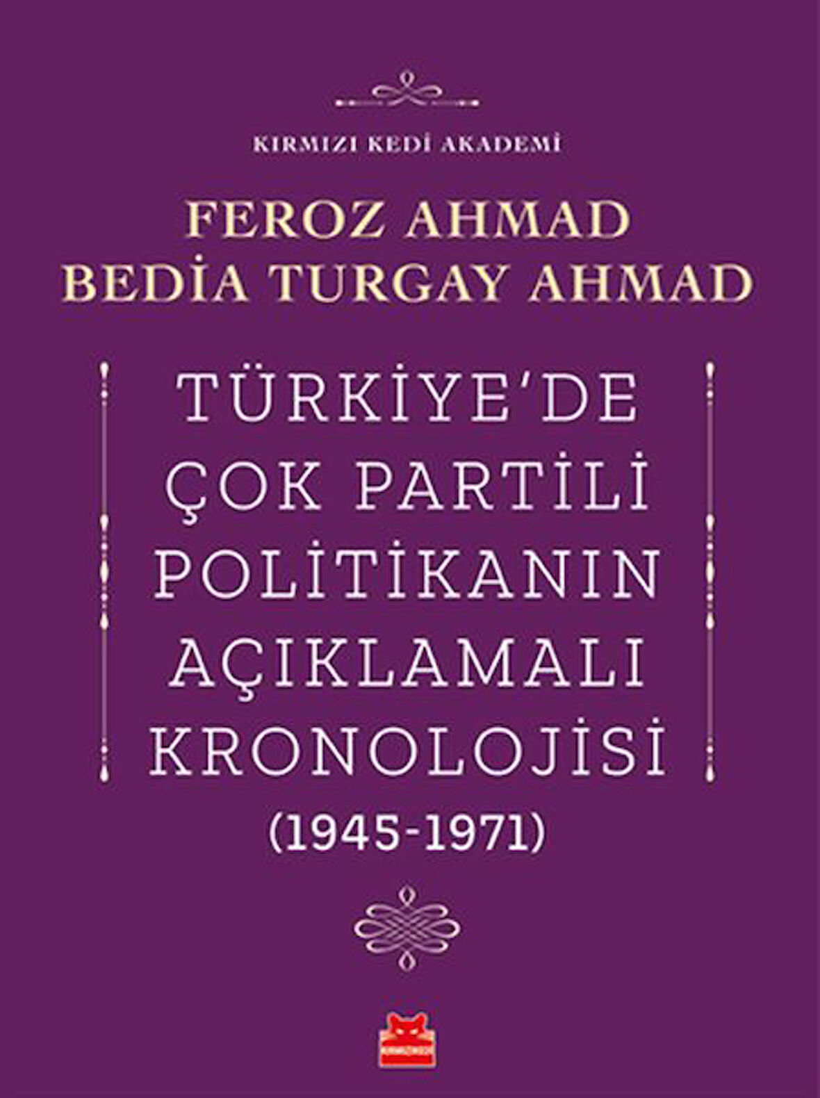 Türkiye de Çok Partili Politikanın Açıklamalı Kronolojisi (1945-1971)-Korunaklı Poşetle