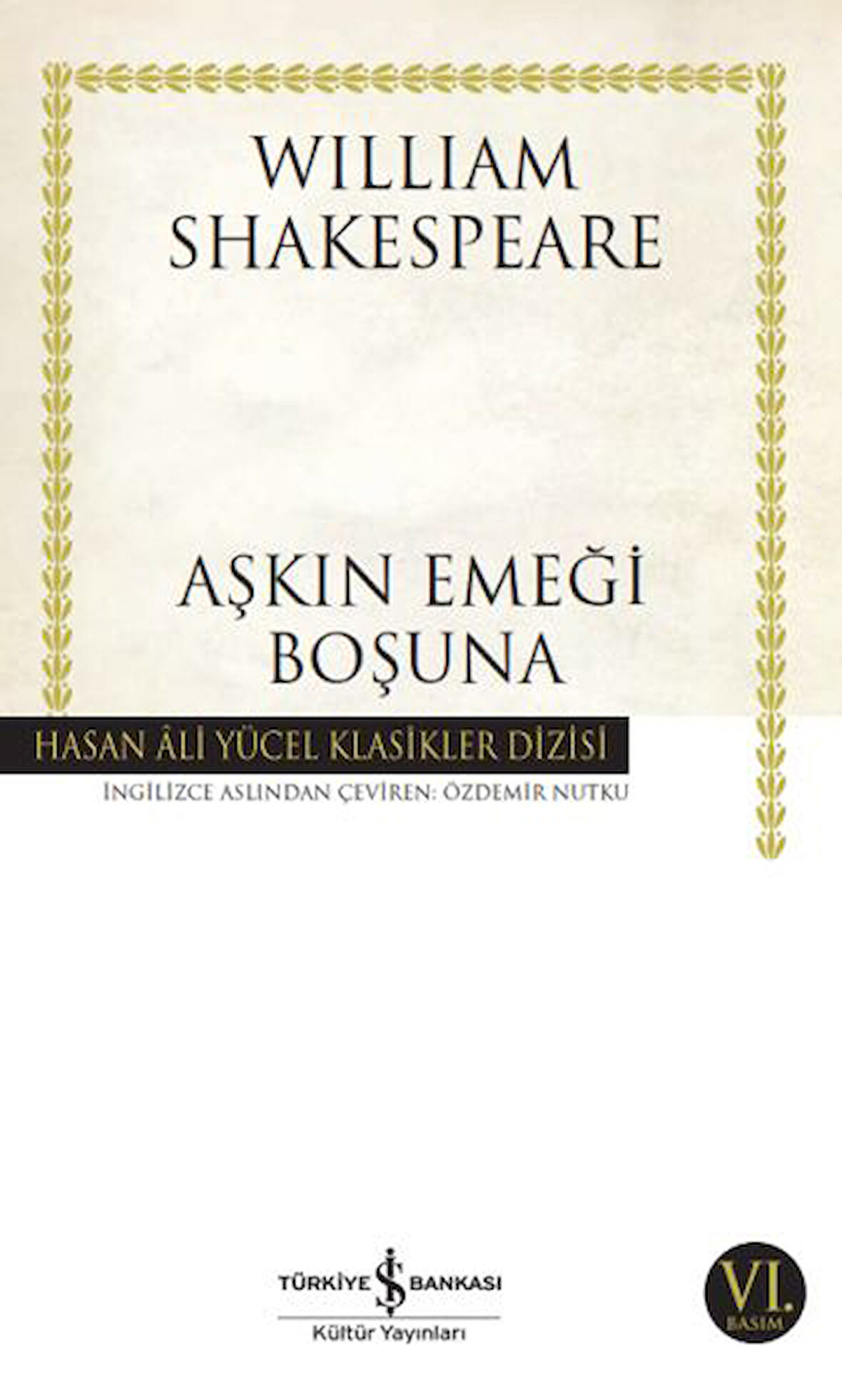 Aşkın Emeği Boşuna - Hasan Ali Yücel Klasikleri-Korunaklı Poşetle