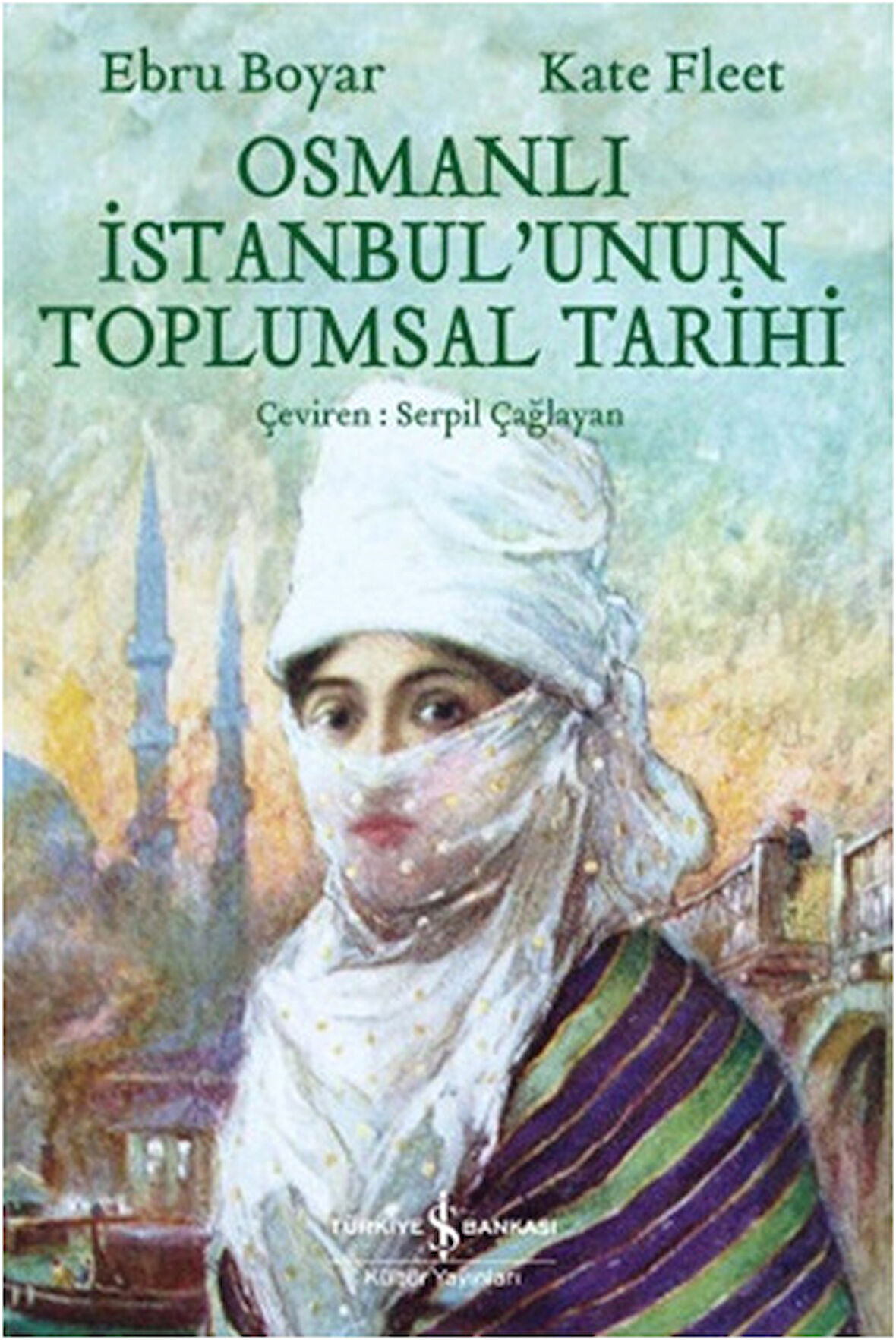 Osmanlı İstanbul'unun Toplumsal Tarihi-Korunaklı Poşetle