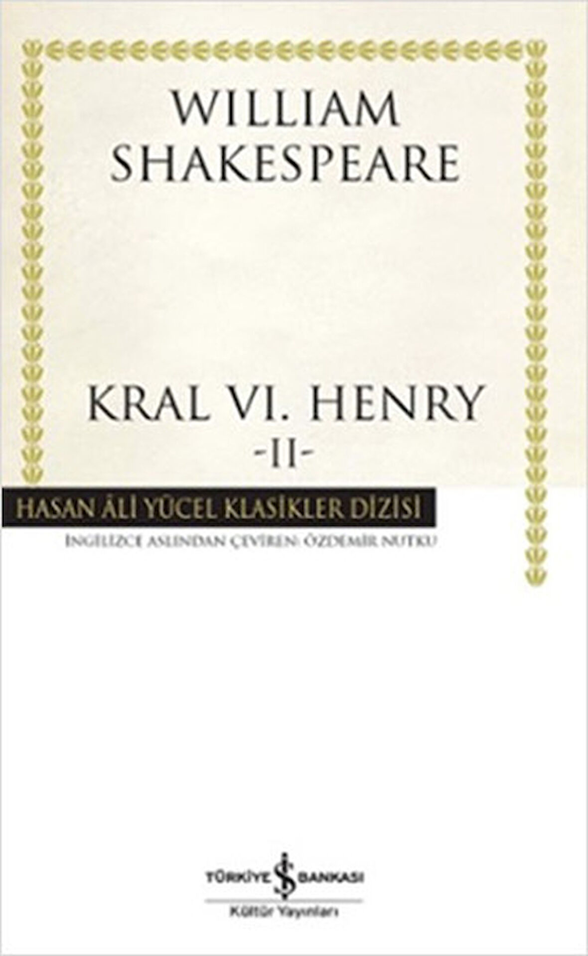 Kral VI. Henry - II - Hasan Ali Yücel Klasikleri-Korunaklı Poşetle