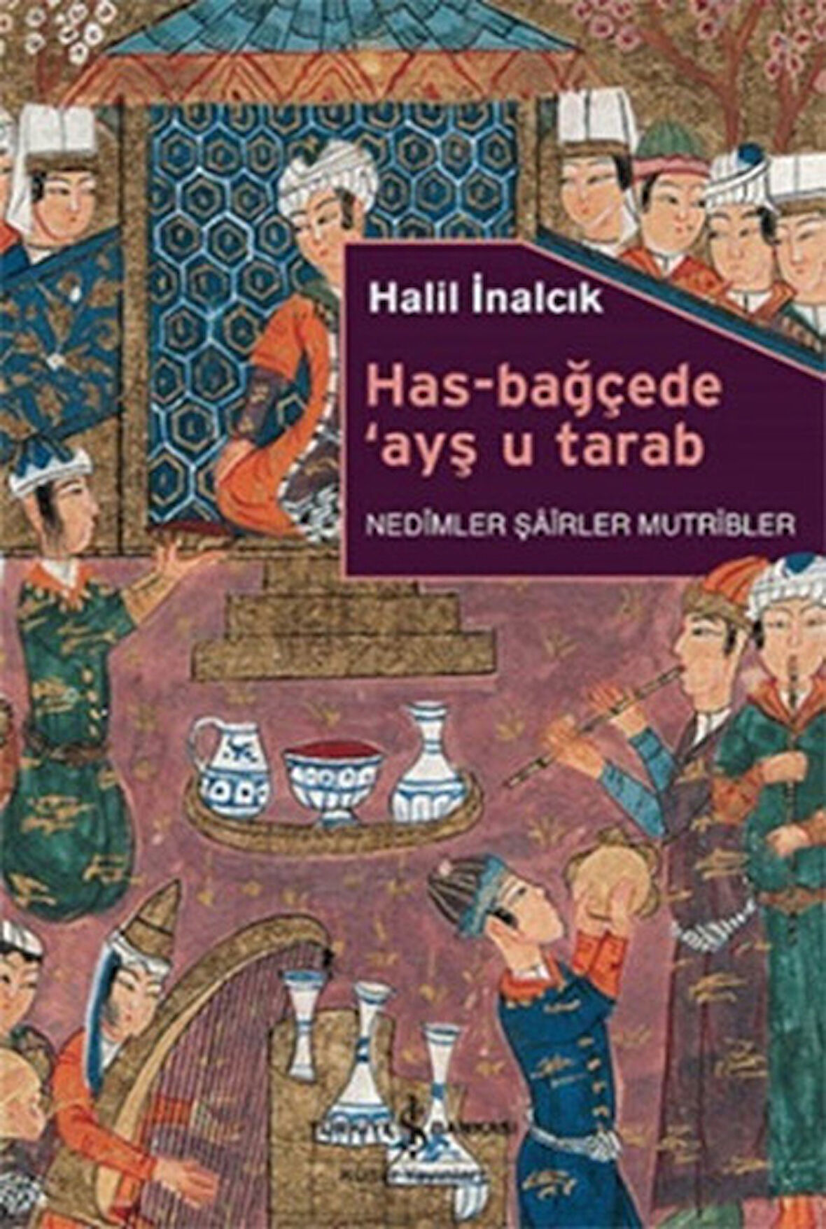 Has-Bağçede Ayş u Tarab-Korunaklı Poşetle