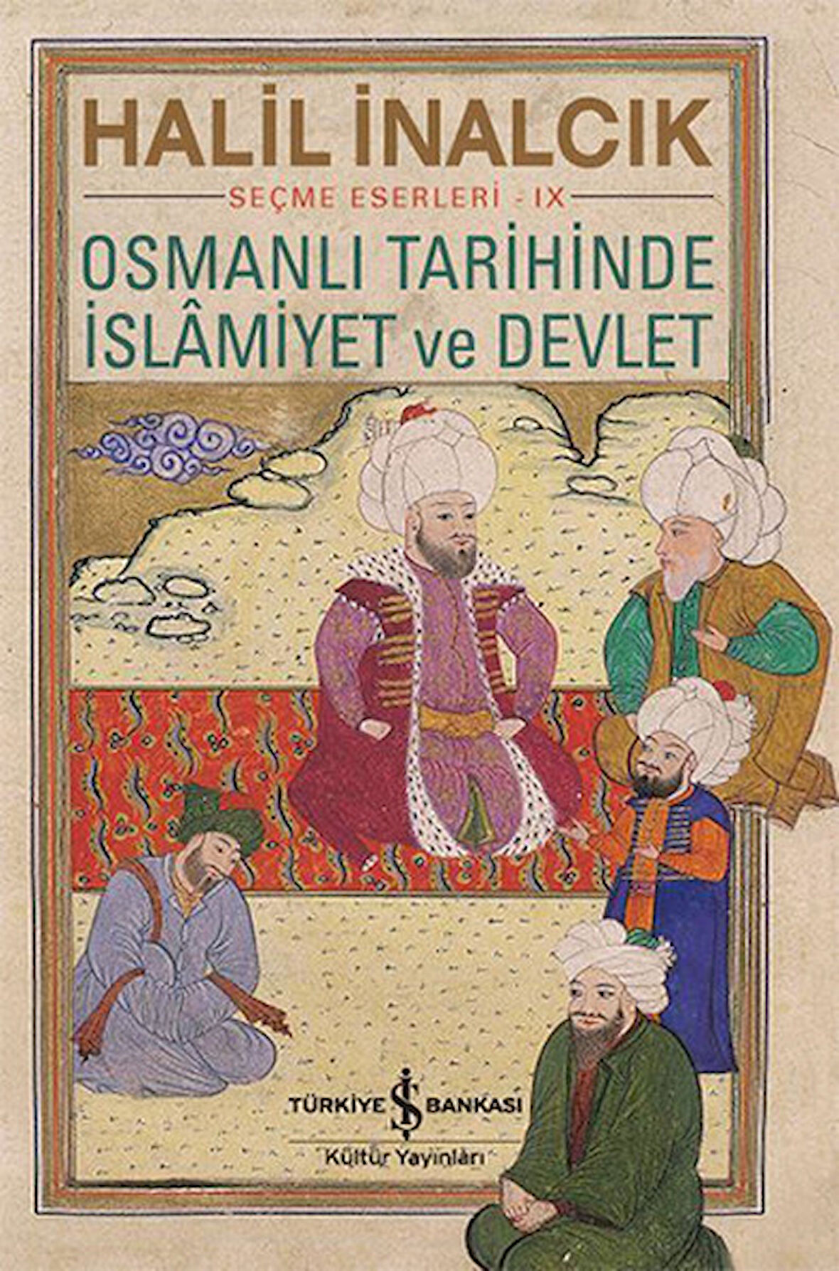Osmanlı Tarihinde İslamiyet ve Devlet-Korunaklı Poşetle