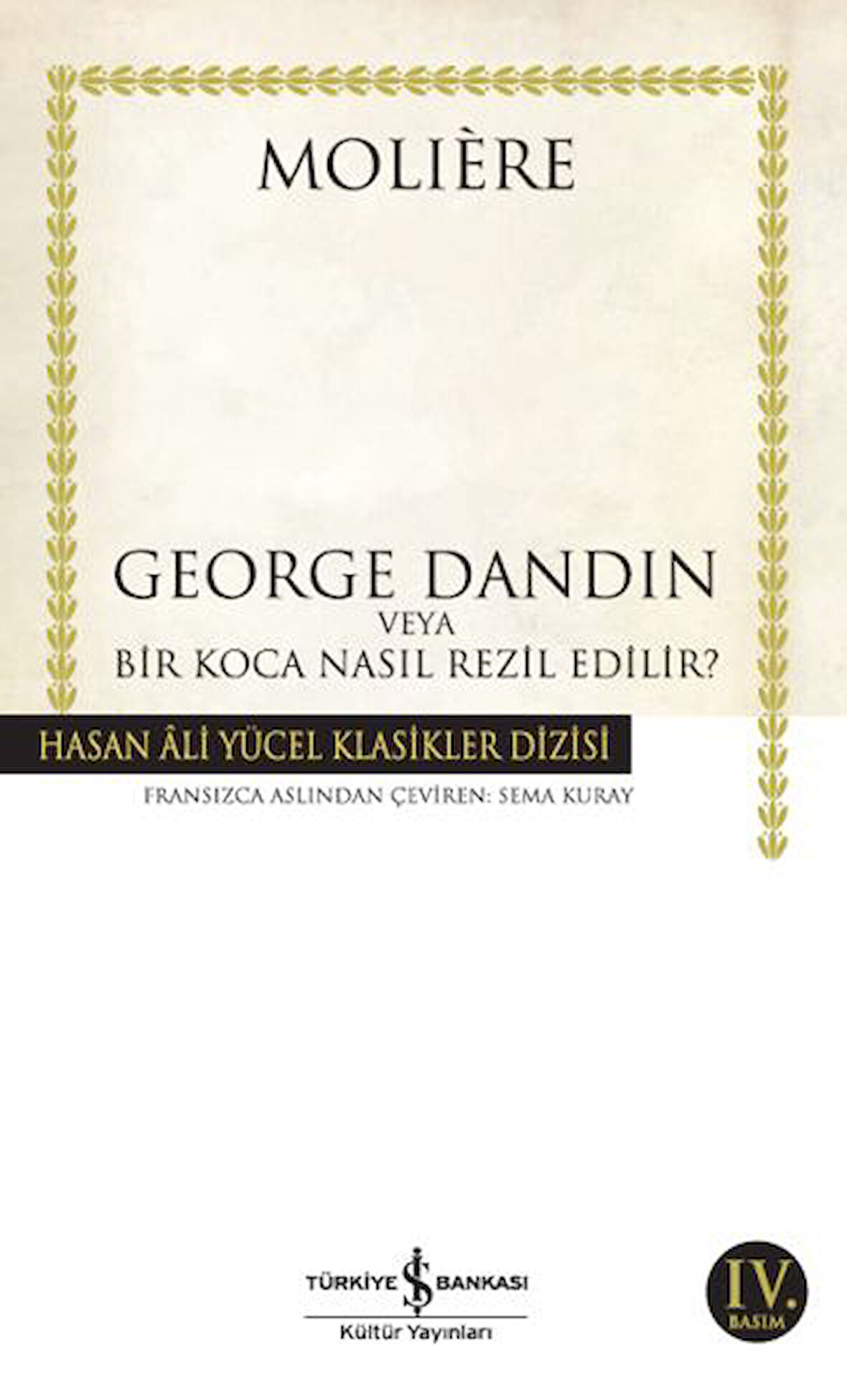 George Dandin - Hasan Ali Yücel Klasikleri-Korunaklı Poşetle