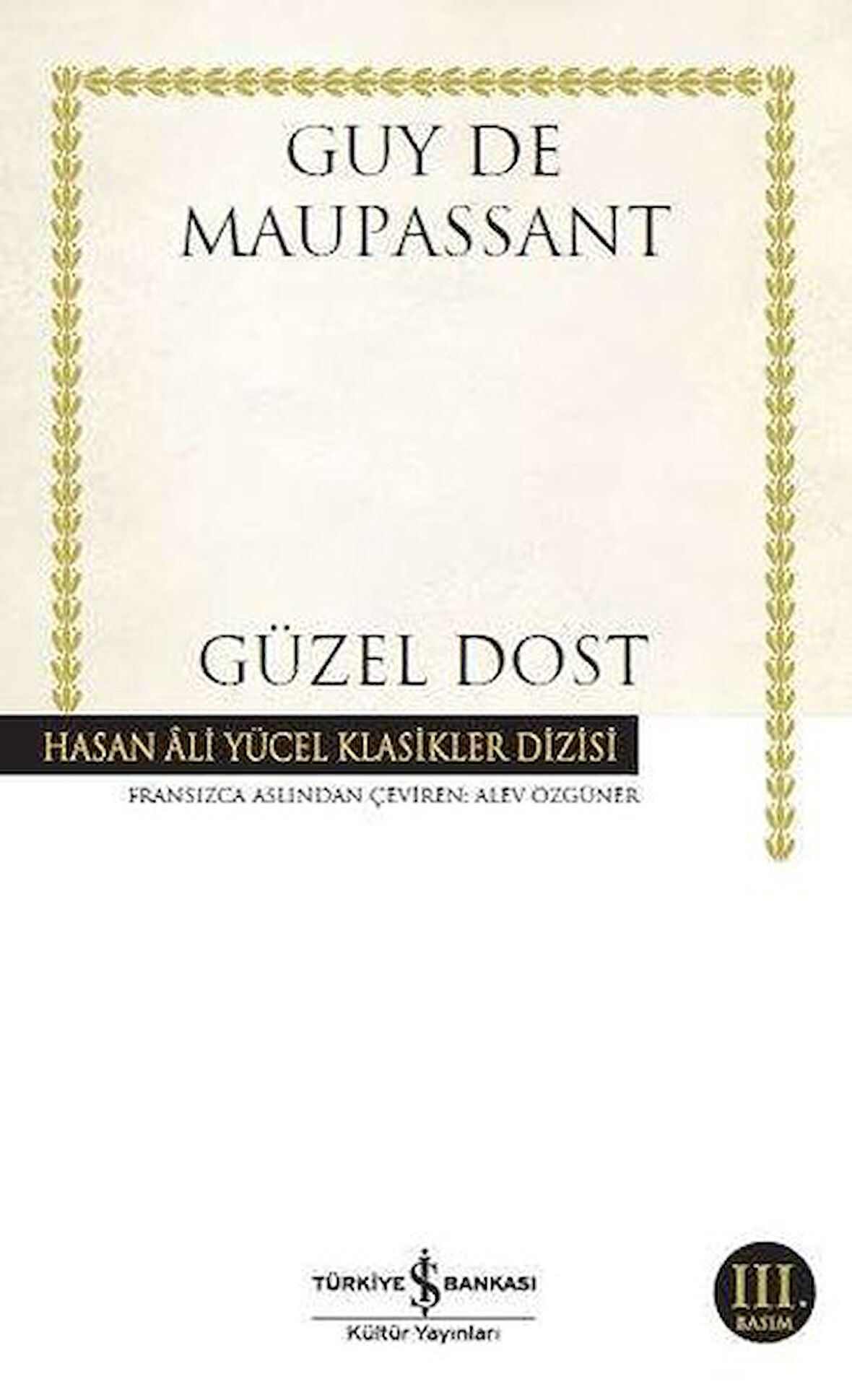 Güzel Dost - Hasan Ali Yücel Klasikleri-Korunaklı Poşetle