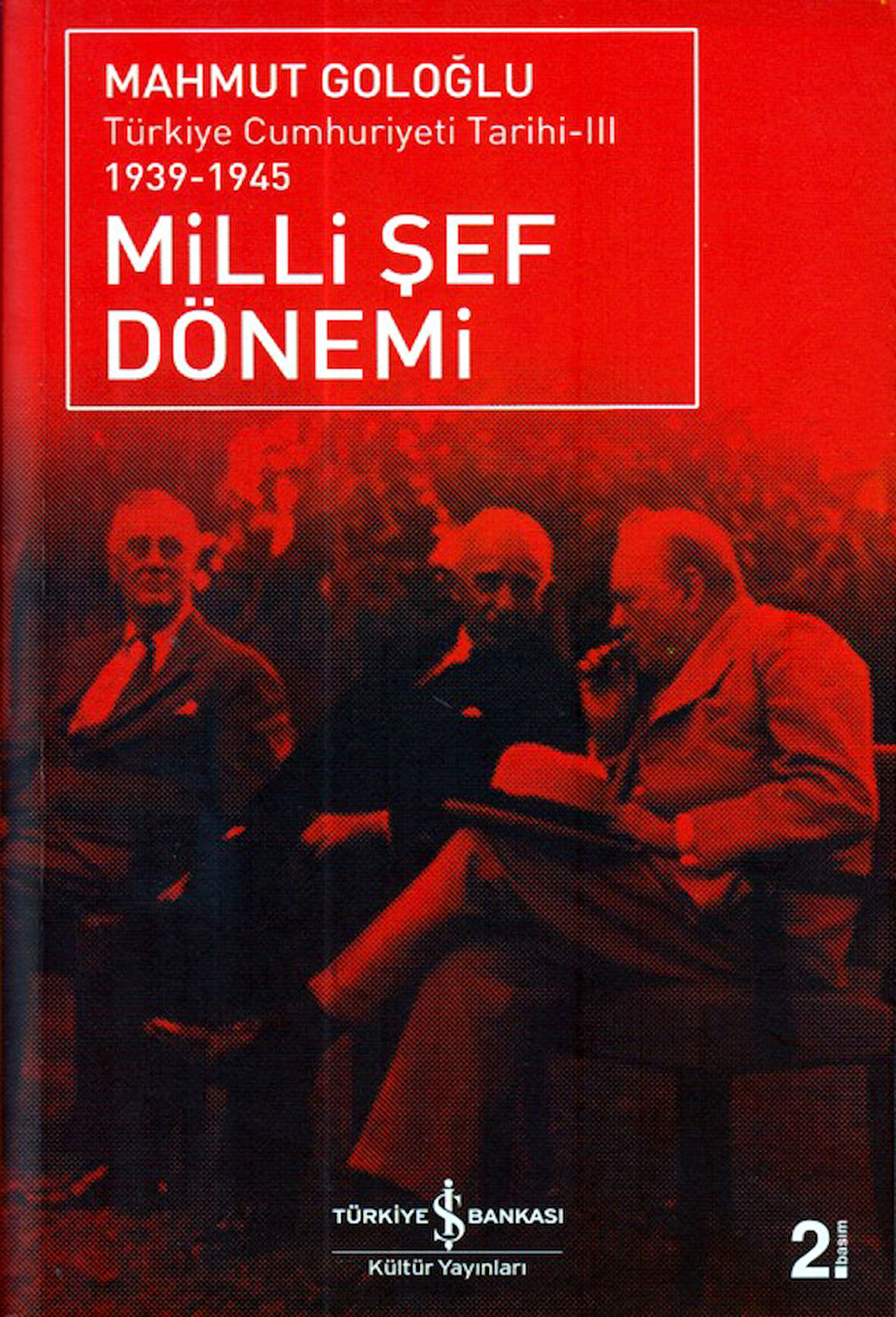 Türkiye Cumhuriyeti Tarihi III 1939-1945 - Milli Şef Dönemi-Korunaklı Poşetle