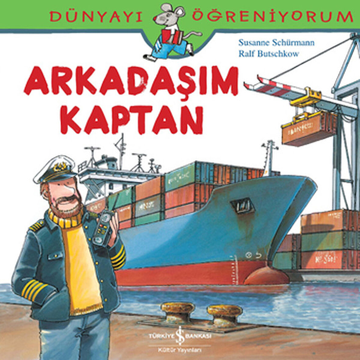 Dünyayı Öğreniyorum - Arkadaşım Kaptan-Korunaklı Poşetle