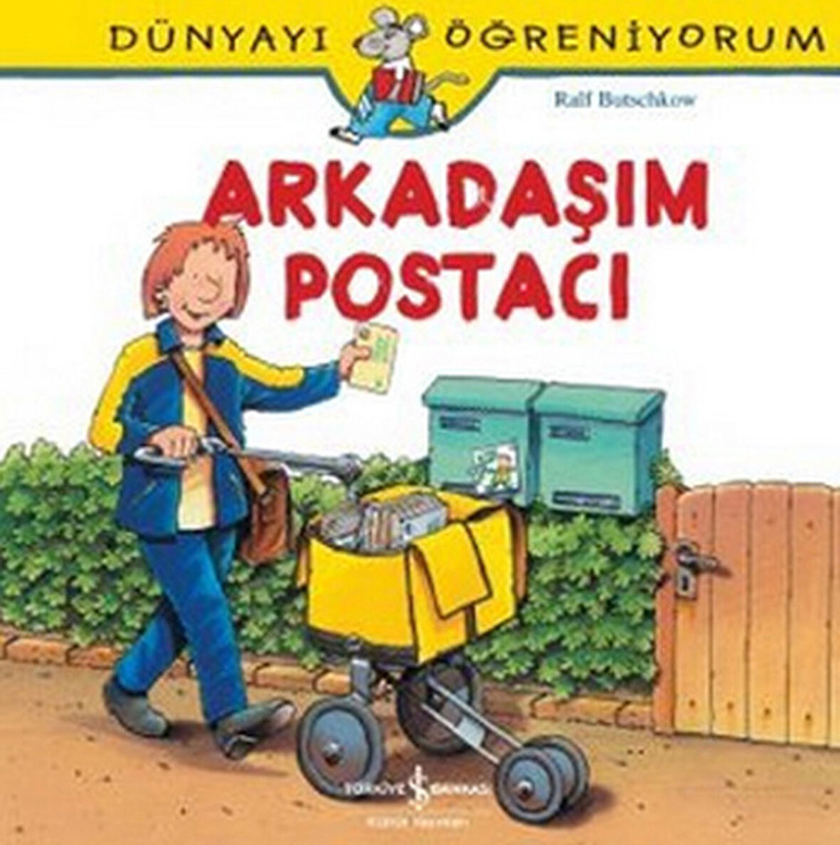 Dünyayı Öğreniyorum - Arkadaşım Postacı-Korunaklı Poşetle