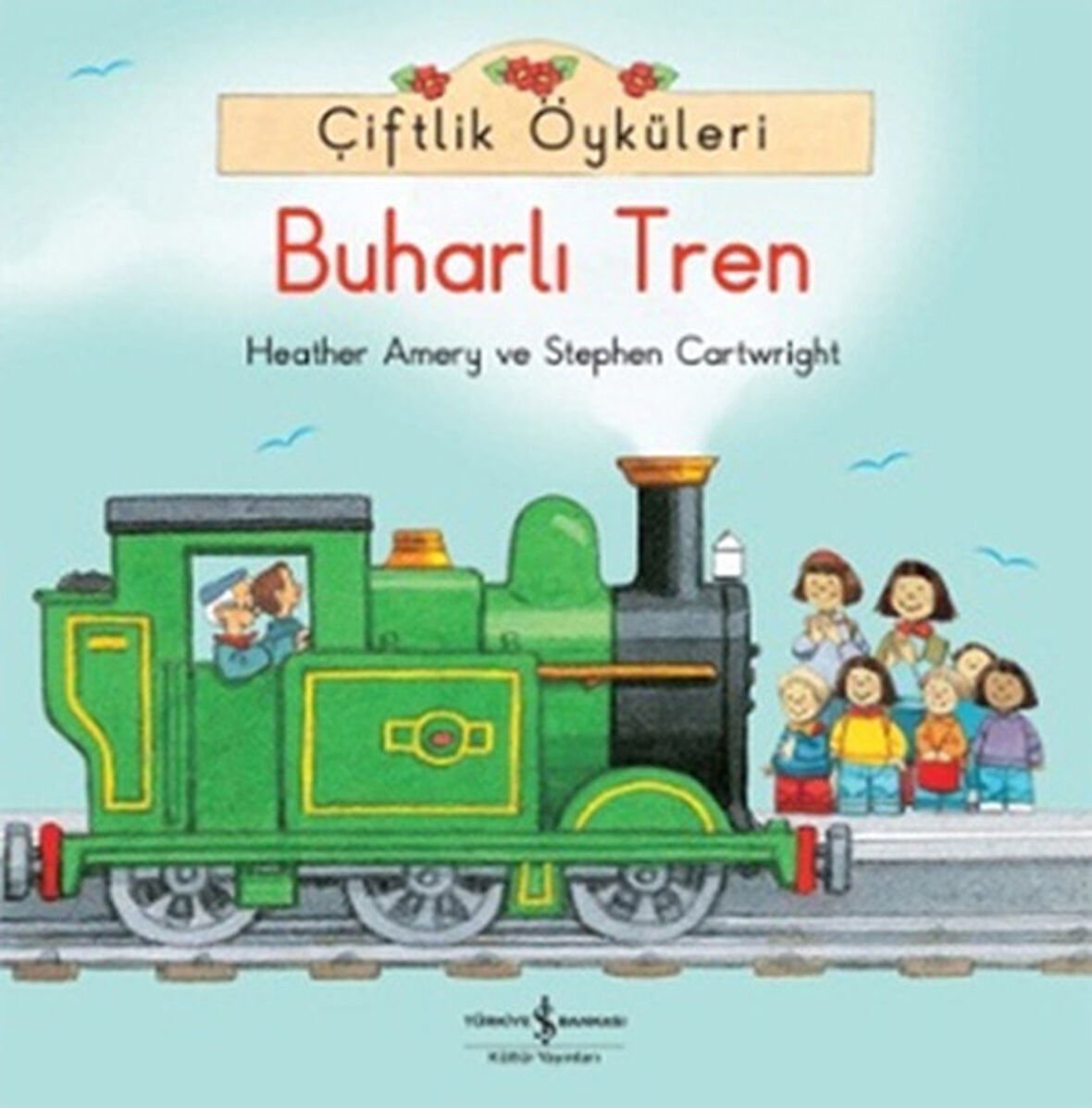 Çiftlik Öyküleri - Buharlı Tren-Korunaklı Poşetle