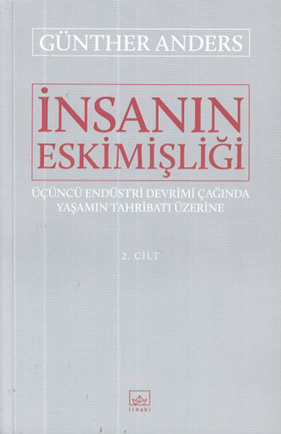 İnsanın Eskimişliği 2.Cilt-Korunaklı Poşetle
