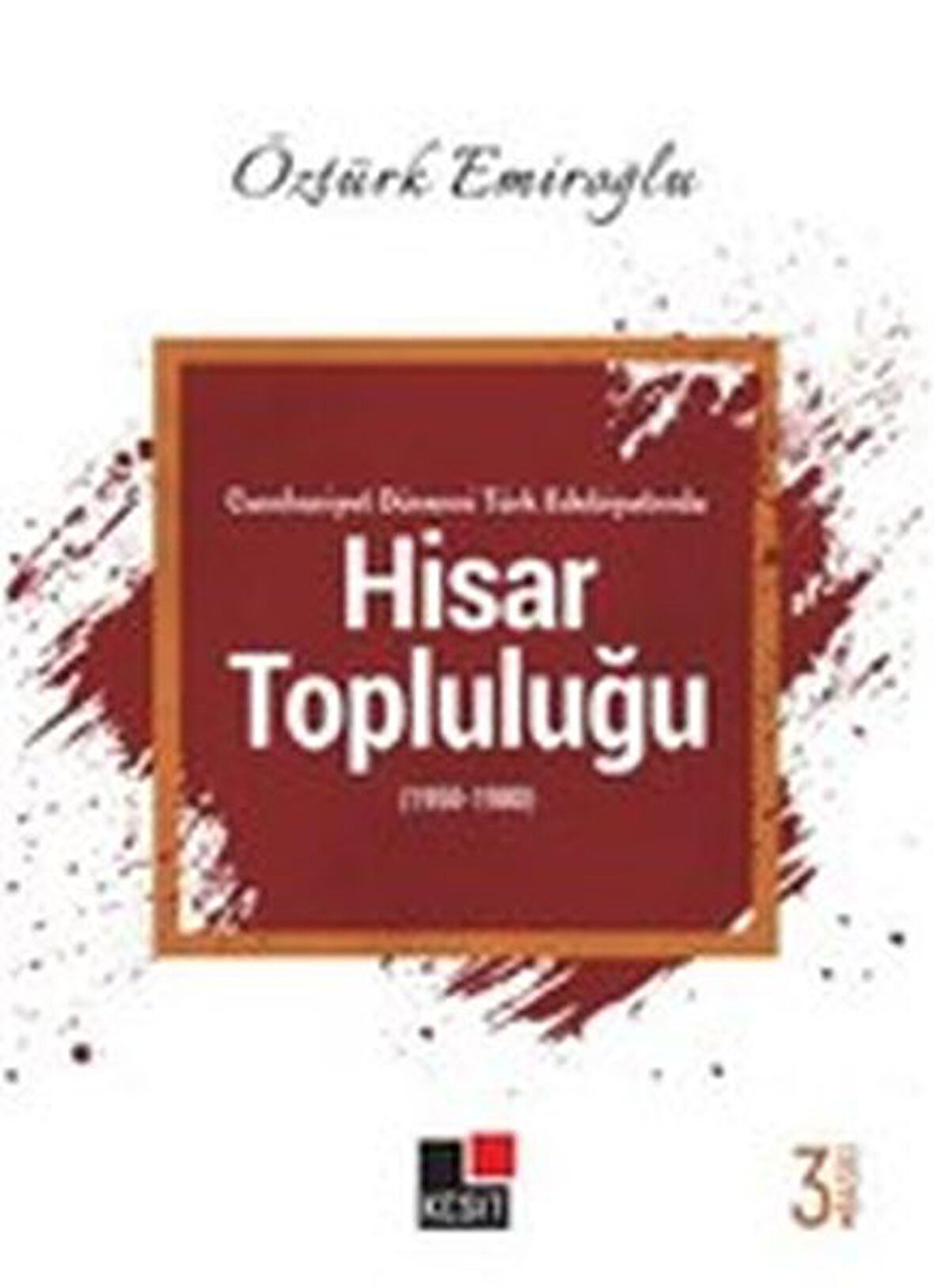 Cumhuriyet Dönemi Türk Edebiyatında Hisar Topluluğu (1950-1980)-Korunaklı Poşetle