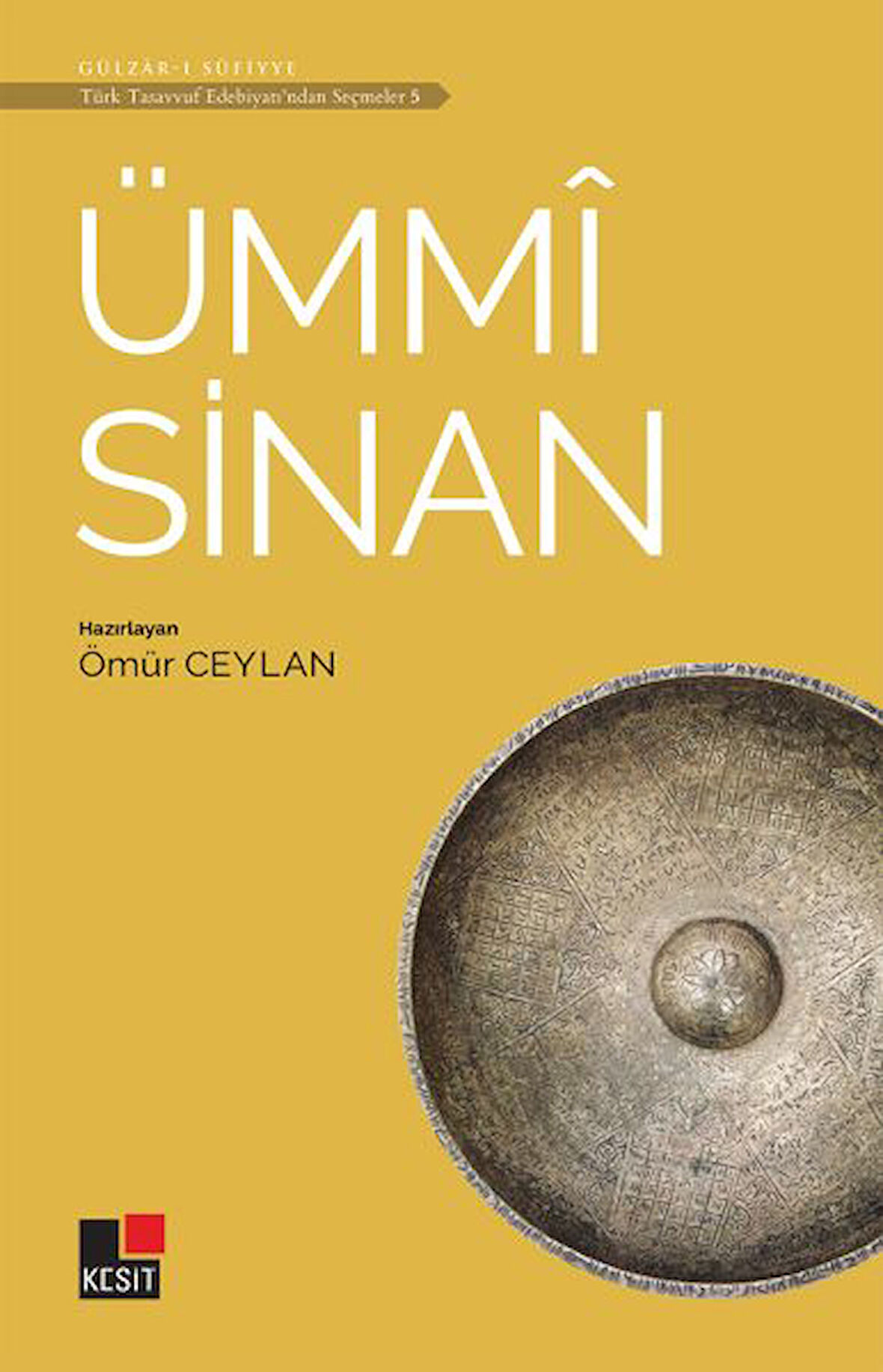 Ümmi Sinan - Türk Tasavvuf Edebiyatı'ndan Seçmeler 5-Korunaklı Poşetle