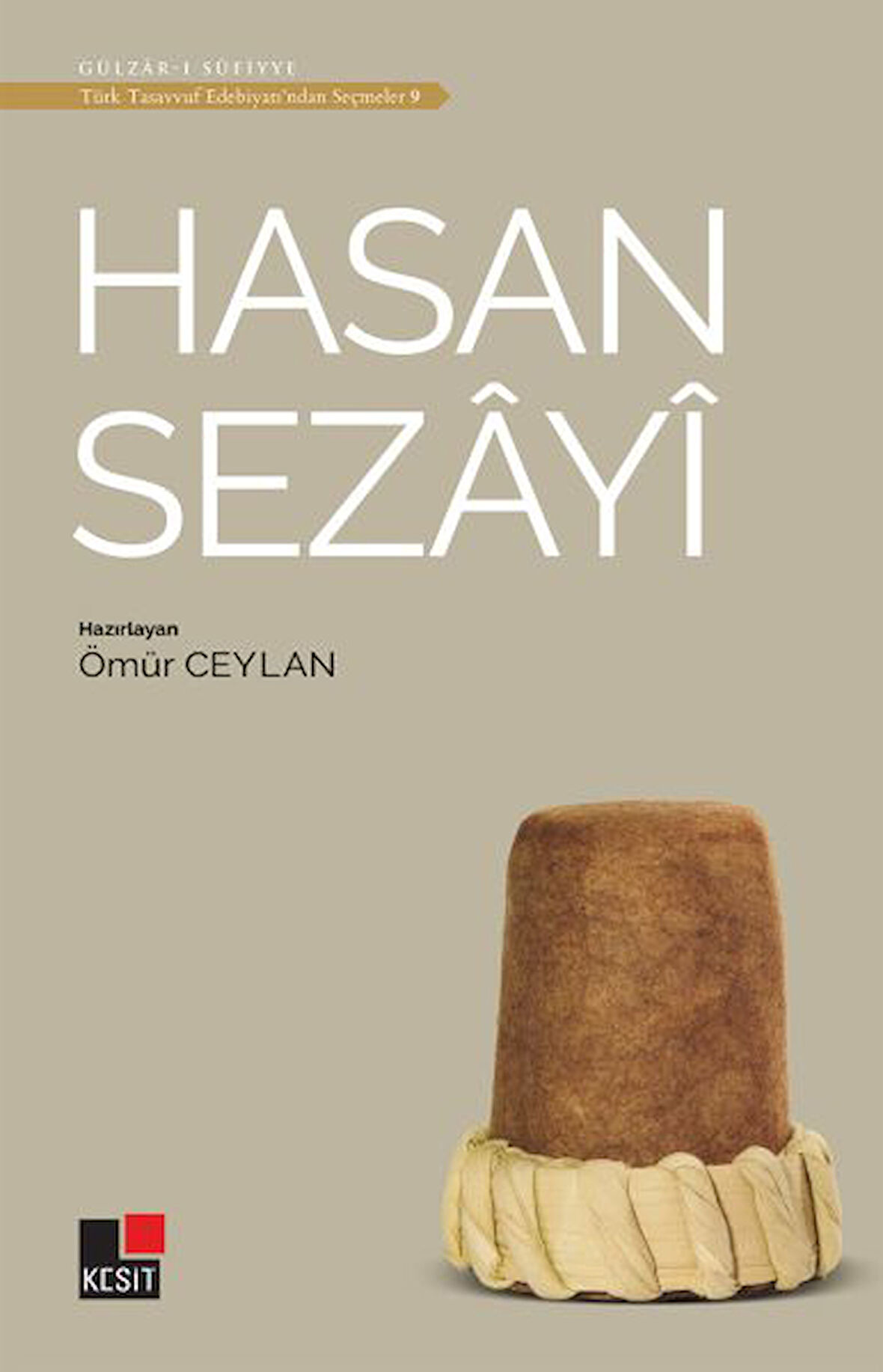 Hasan Sezayi - Türk Tasavvuf Edebiyatı'ndan Seçmeler 9-Korunaklı Poşetle