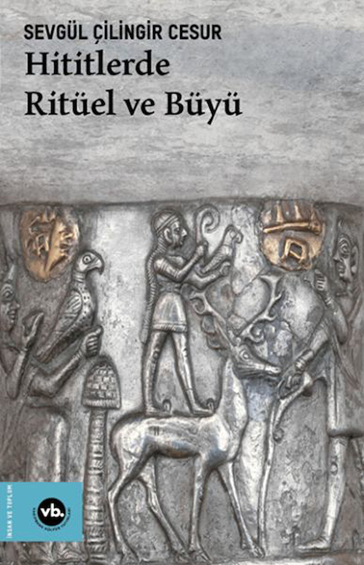 Hititlerde Ritüel ve Büyü-Korunaklı Poşetle