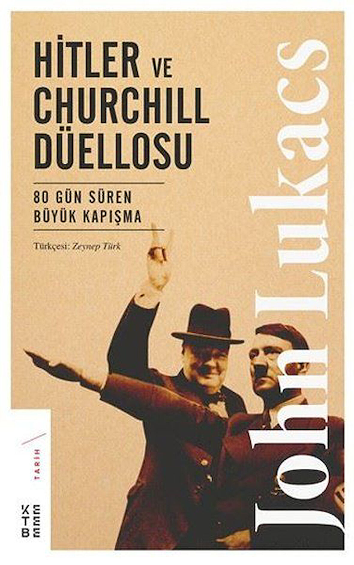 Hitler ve Churchill Düellosu - 80 Gün Süren Büyük Kapışma-Korunaklı Poşetle