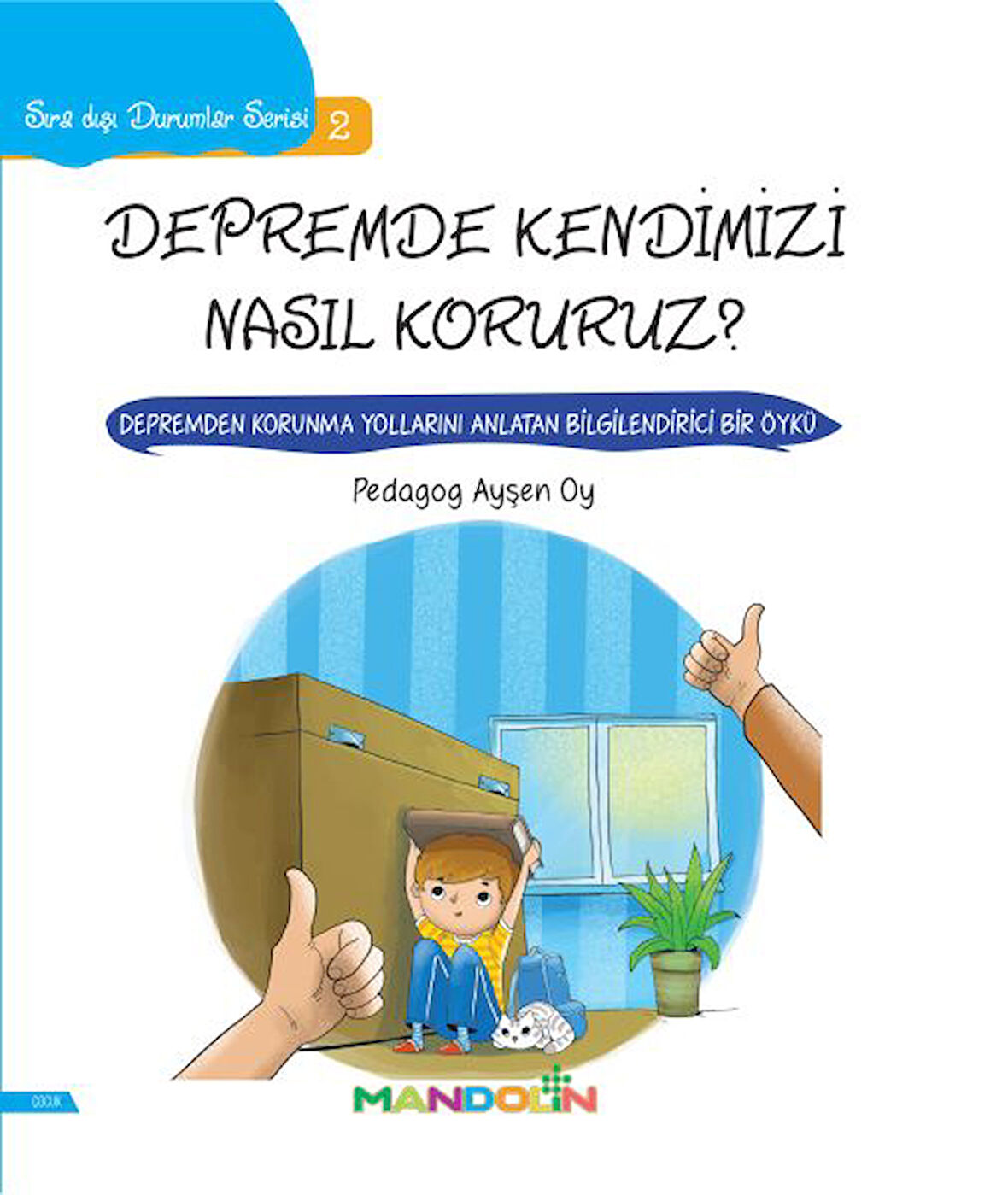 Depremde Kendimizi Nasıl Koruruz? - Sıra Dışı Durumlar Serisi 2-Korunaklı Poşetle