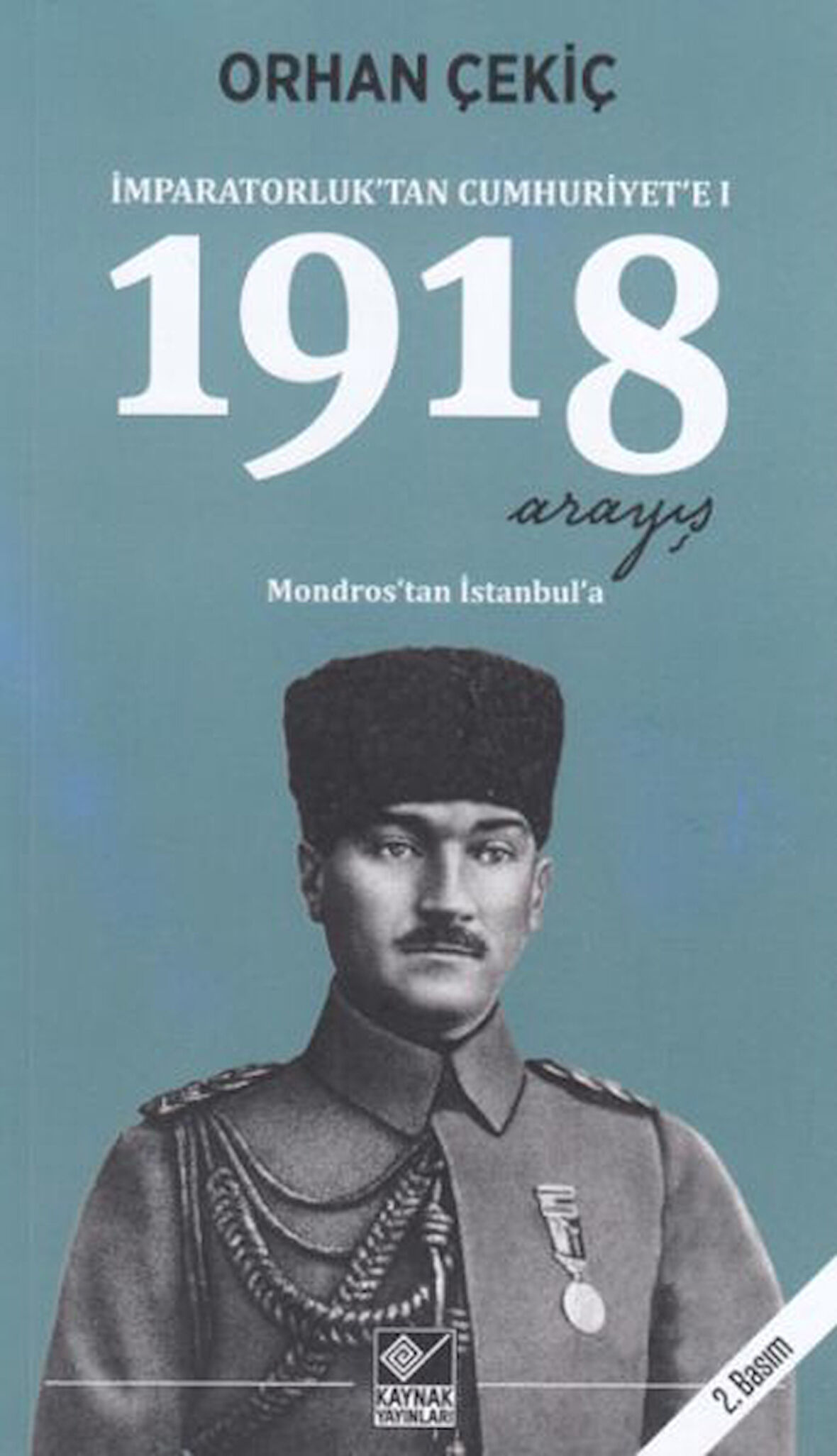 1918 Arayış - İmparatorluk tan Cumhuriyet e 1-Korunaklı Poşetle