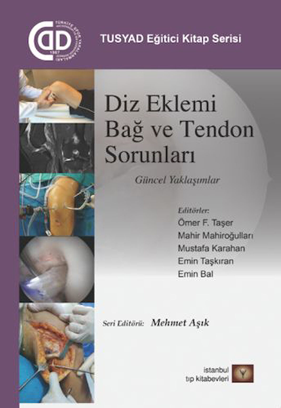 TUSYAD Eğitici Kitaplar Serisi - Diz Eklemi Bağ ve Tendon Sorunları Güncel Yaklaşımlar-Korunaklı Poşetle