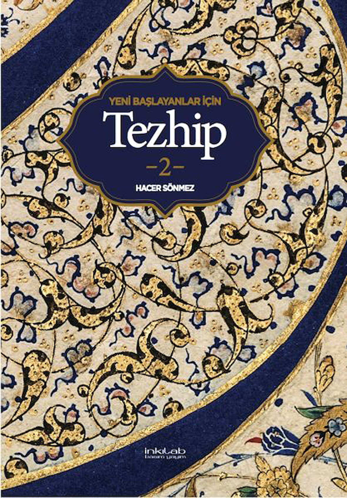 Yeni Başlayanlar İçin Tezhip 2-Korunaklı Poşetle