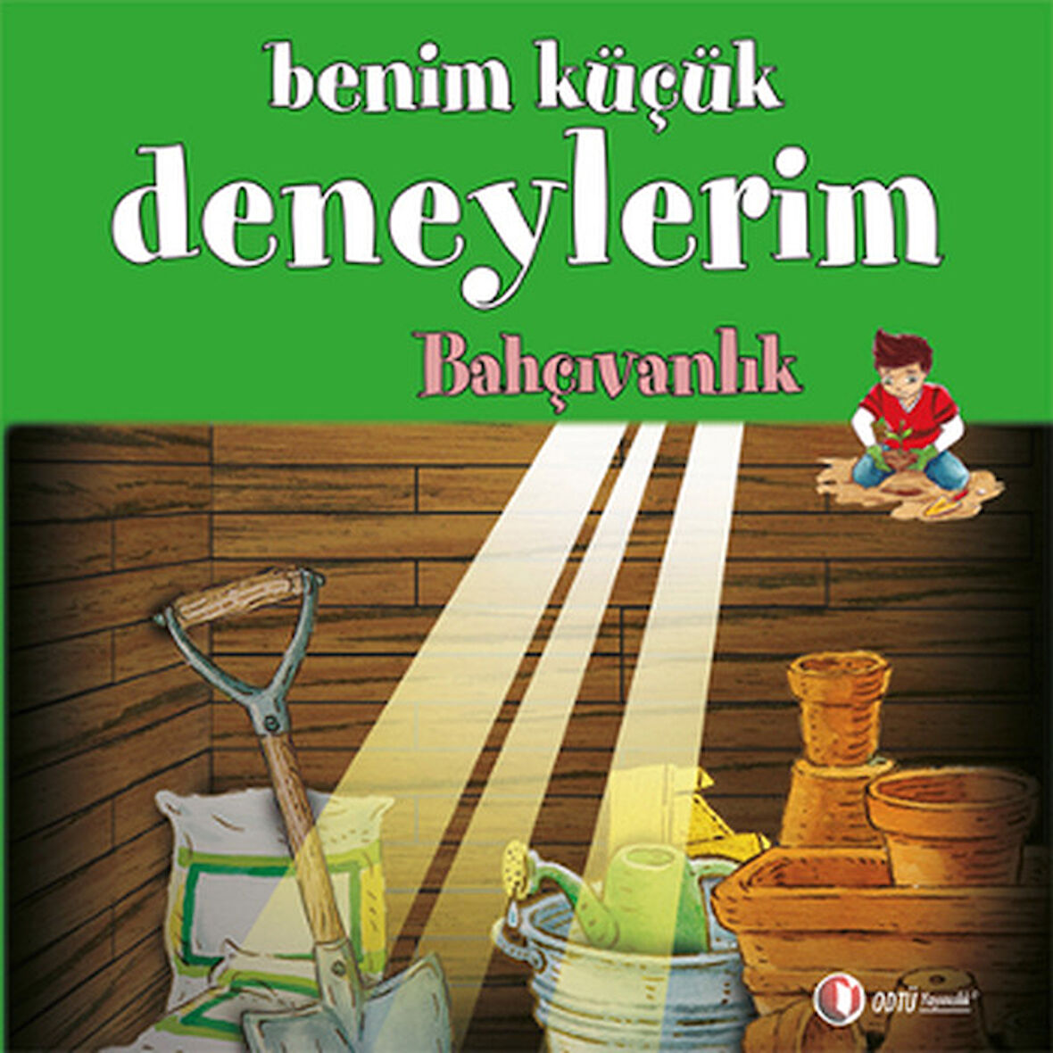 Benim Küçük Deneylerim - Bahçıvanlık-Korunaklı Poşetle