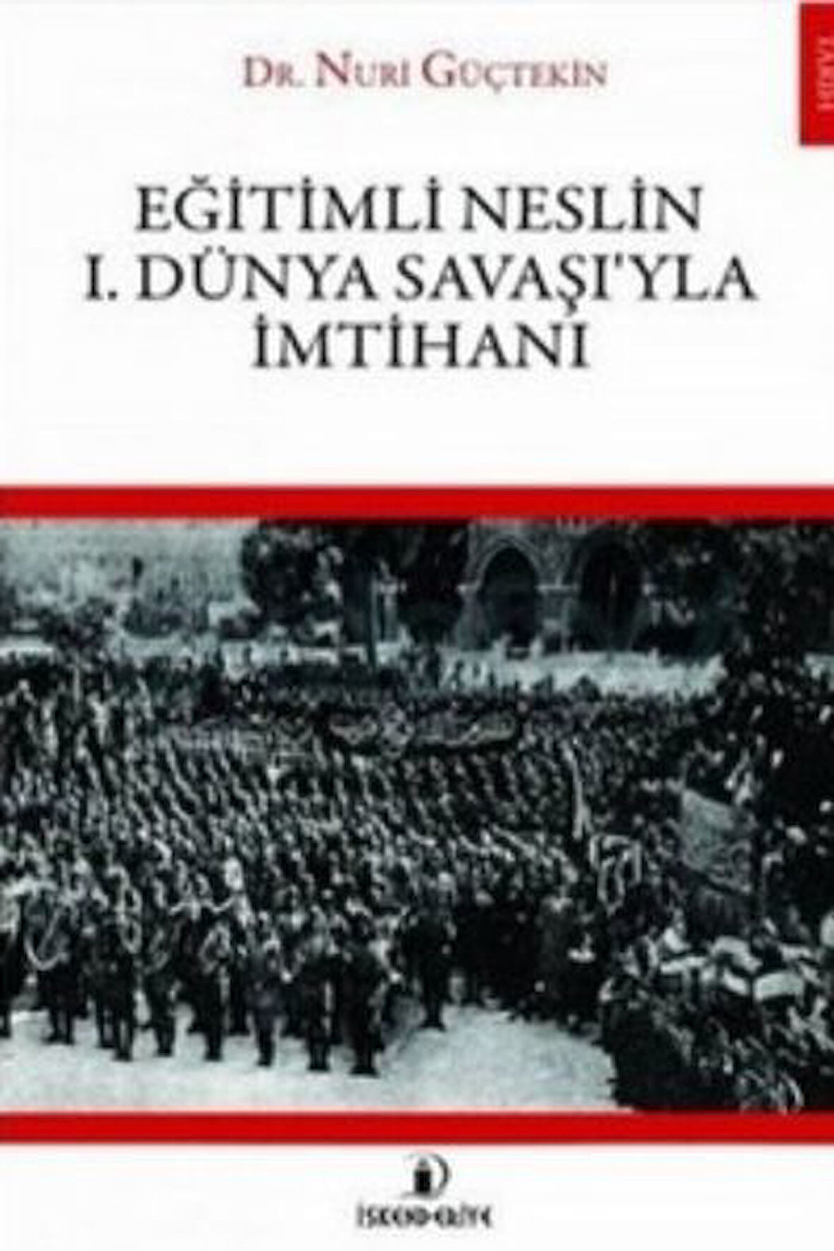 Eğitimli Neslin I. Dünya Savaşı'yla İmtihanı-Korunaklı Poşetle