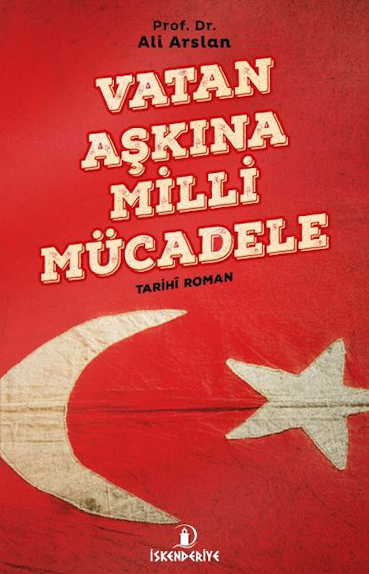 Vatan Aşkına Milli Mücadele-Korunaklı Poşetle