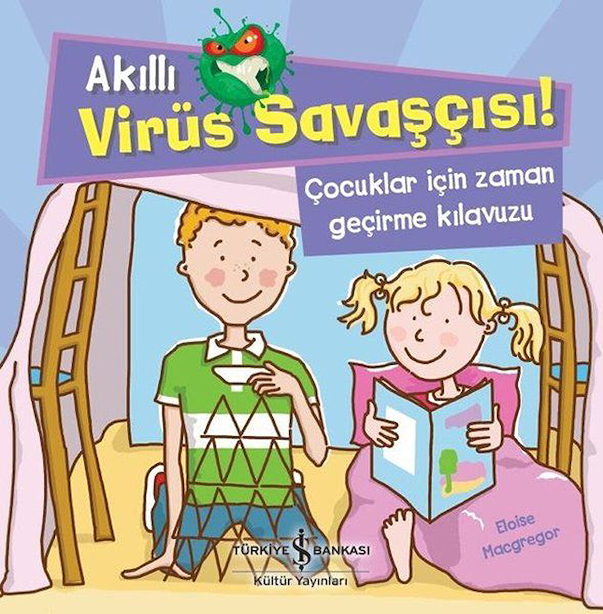 Akıllı Virüs Savaşçısı ! - Çocuklar İçin Zaman Geçirme Kılavuzu-Korunaklı Poşetle