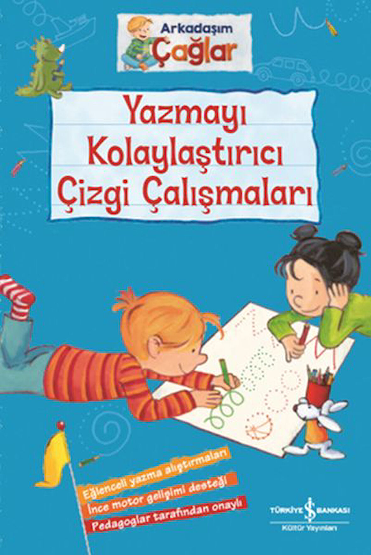 Yazmayı Kolaylaştırıcı Çizgi Çalışmaları - Arkadaşım Çağlar-Korunaklı Poşetle