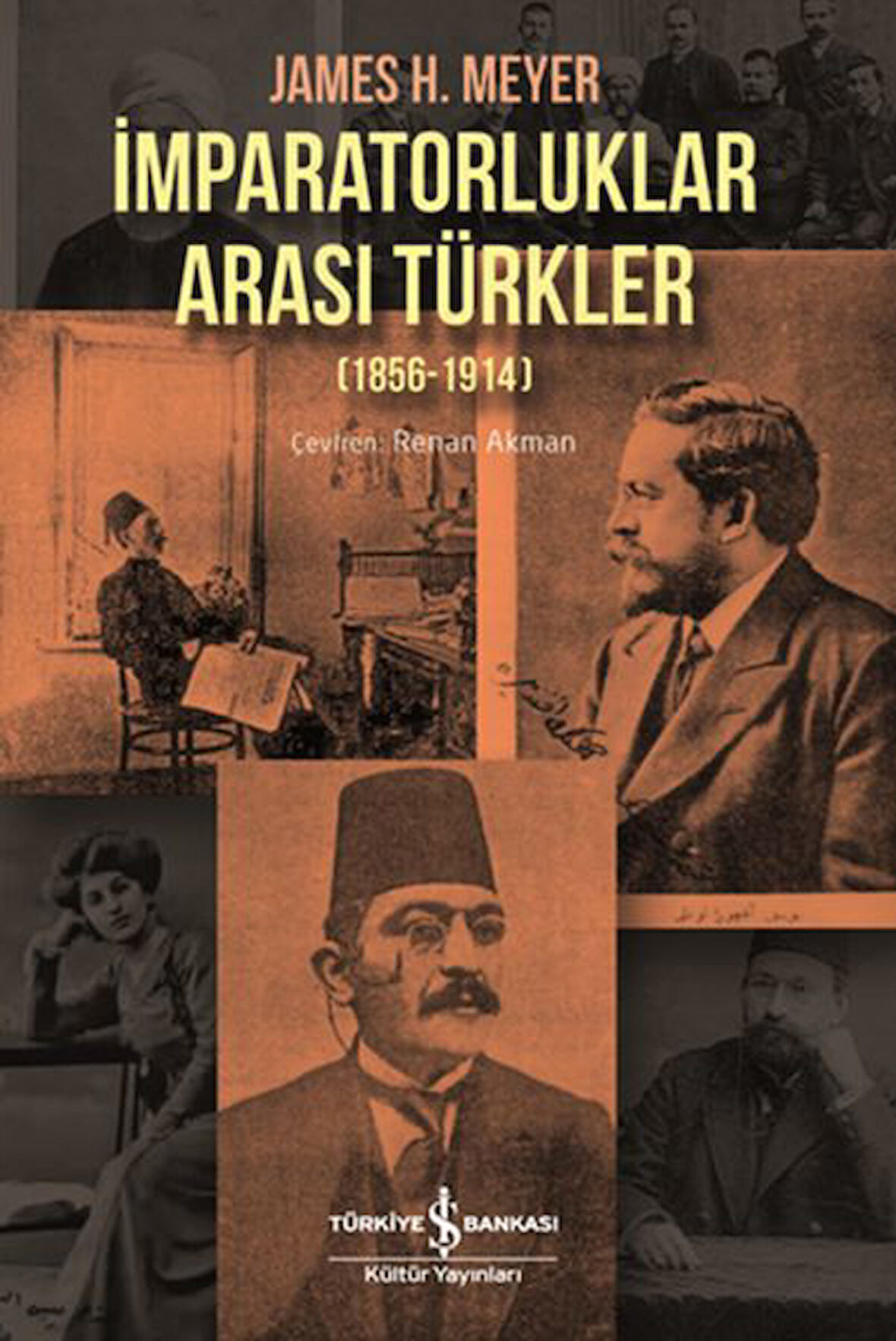 İmparatorluklar Arası Türkler 1856-1914-Korunaklı Poşetle
