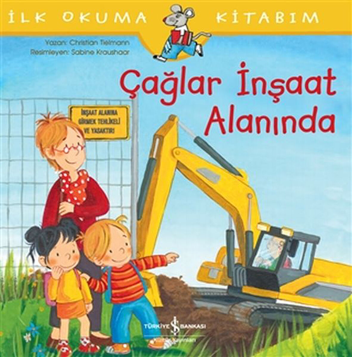 Çağlar İnşaat Alanında - İlk Okuma Kitabım-Korunaklı Poşetle