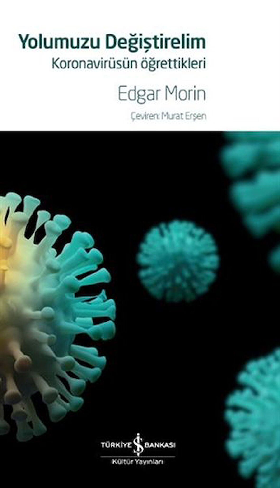 Yolumuzu Değiştirelim - Koronavirüsün Öğrettikleri-Korunaklı Poşetle