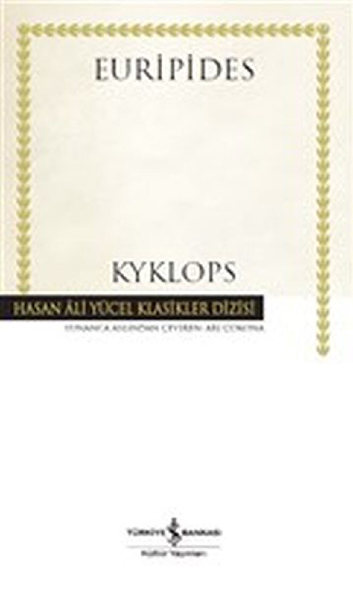 Kyklops - Hasan Ali Yücel Klasikleri (Ciltli)-Korunaklı Poşetle