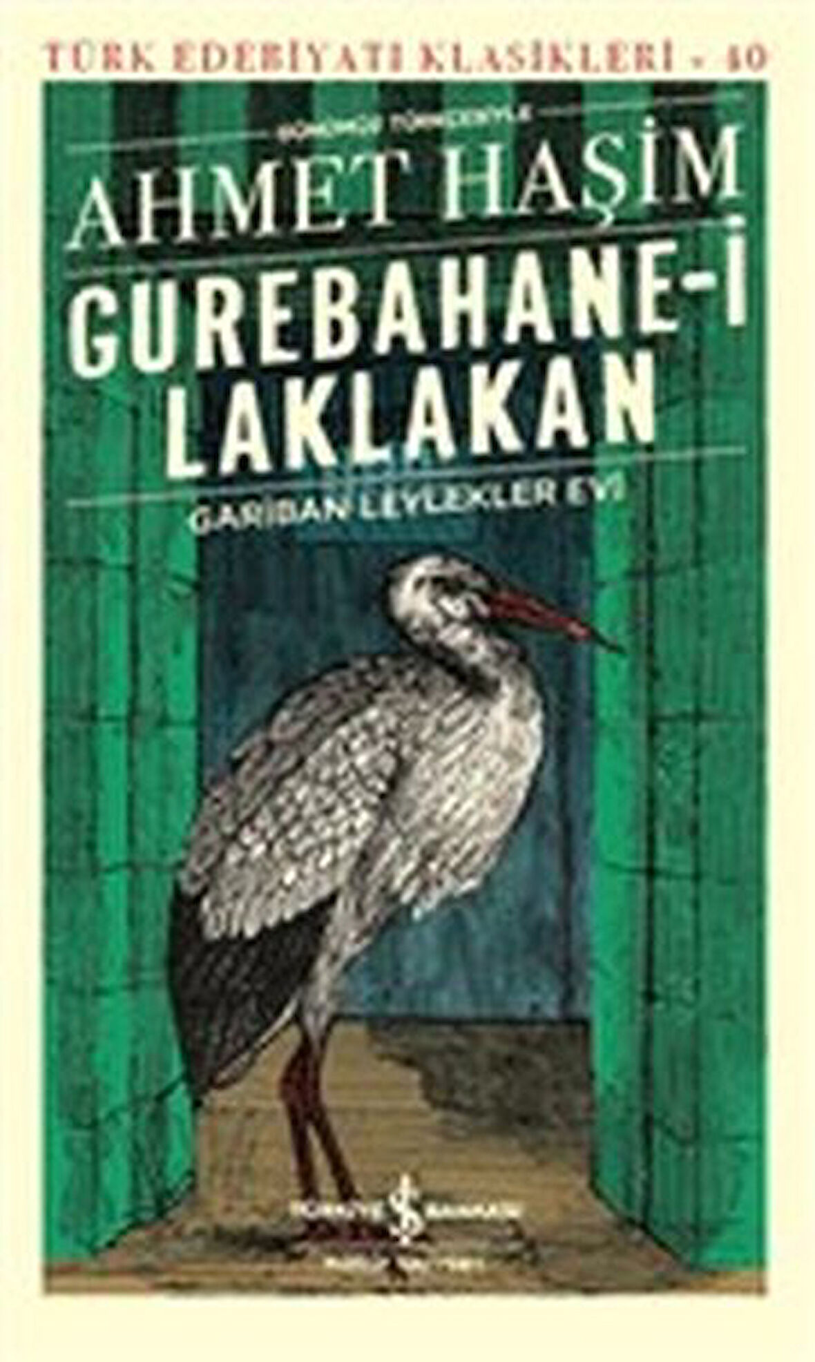 Gurebahane-i Laklakan - Gariban Leylekler Evi (Günümüz Türkçesiyle) - Türk Edebiyatı Klasikleri-Korunaklı Poşetle