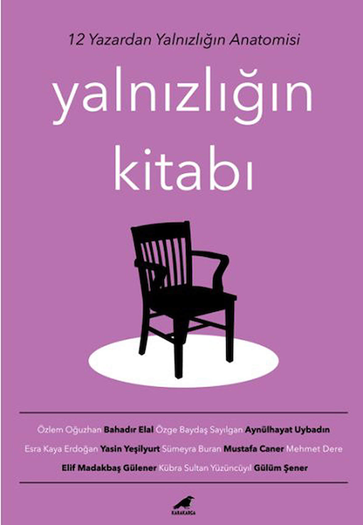 Yalnızlığın Kitabı - 12 Yazardan Yalnızlığın Anatomisi-Korunaklı Poşetle