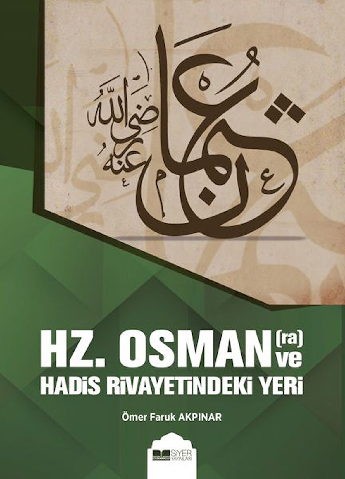Hz. Osman ve Hadis Rivayetindeki Yeri-Korunaklı Poşetle