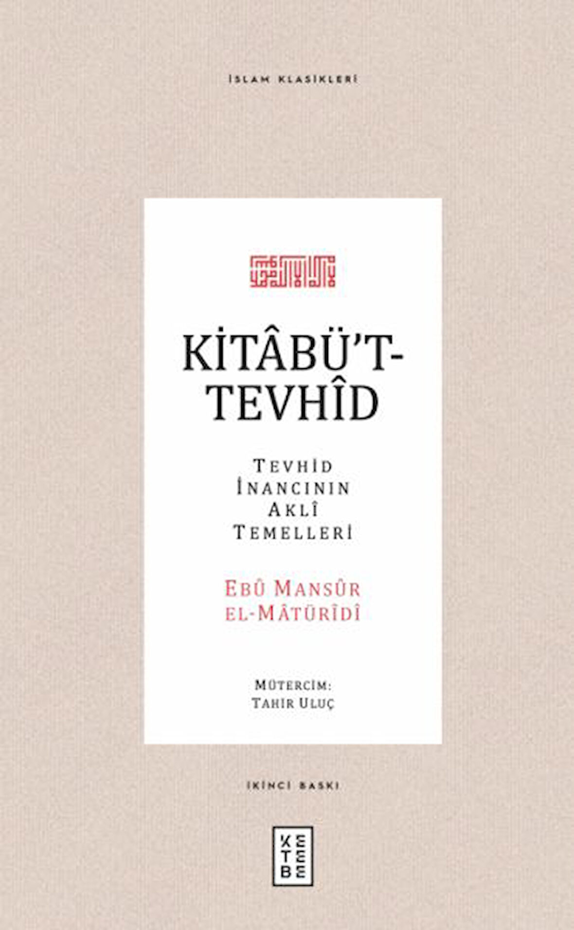 Kitabüt-Tevhid - Tevhid İnancının Akli Temelleri-Korunaklı Poşetle