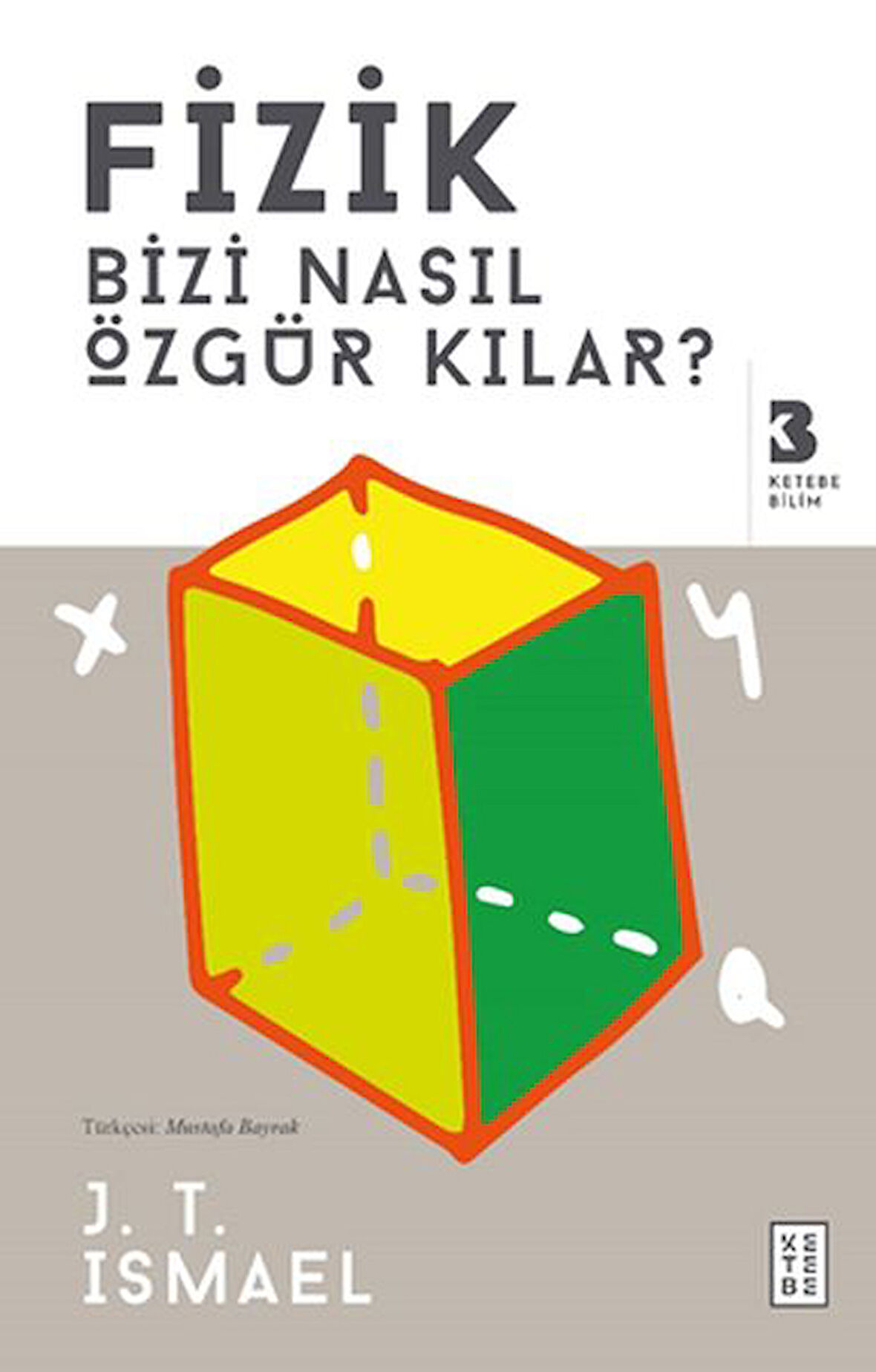 Fizik Bizi Nasıl Özgür Kılar?-Korunaklı Poşetle