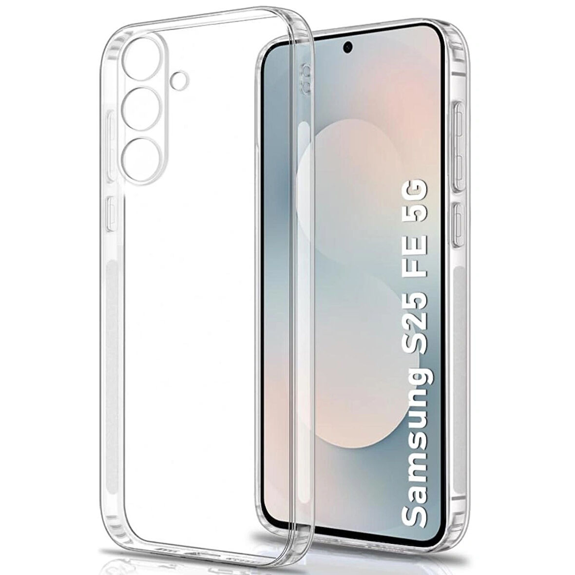 Samsung Galaxy S25 FE Şeffaf Silikon Kılıf / Kamera Yeri Korumalı