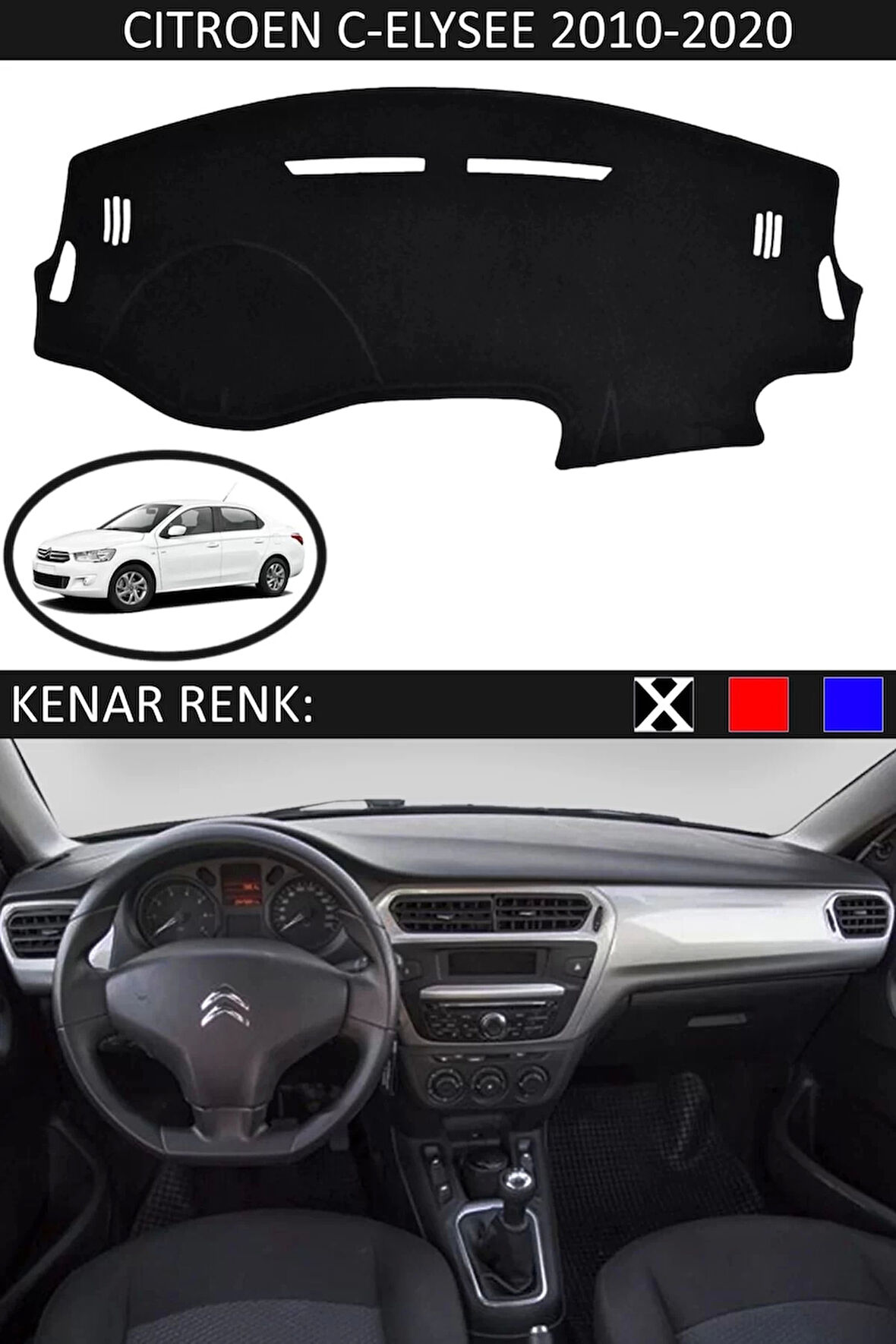 Torpido Koruma Halısı Siyah Kenar Renk Siyah Citroen C-Elysee 2010-2020 ile Uyumlu