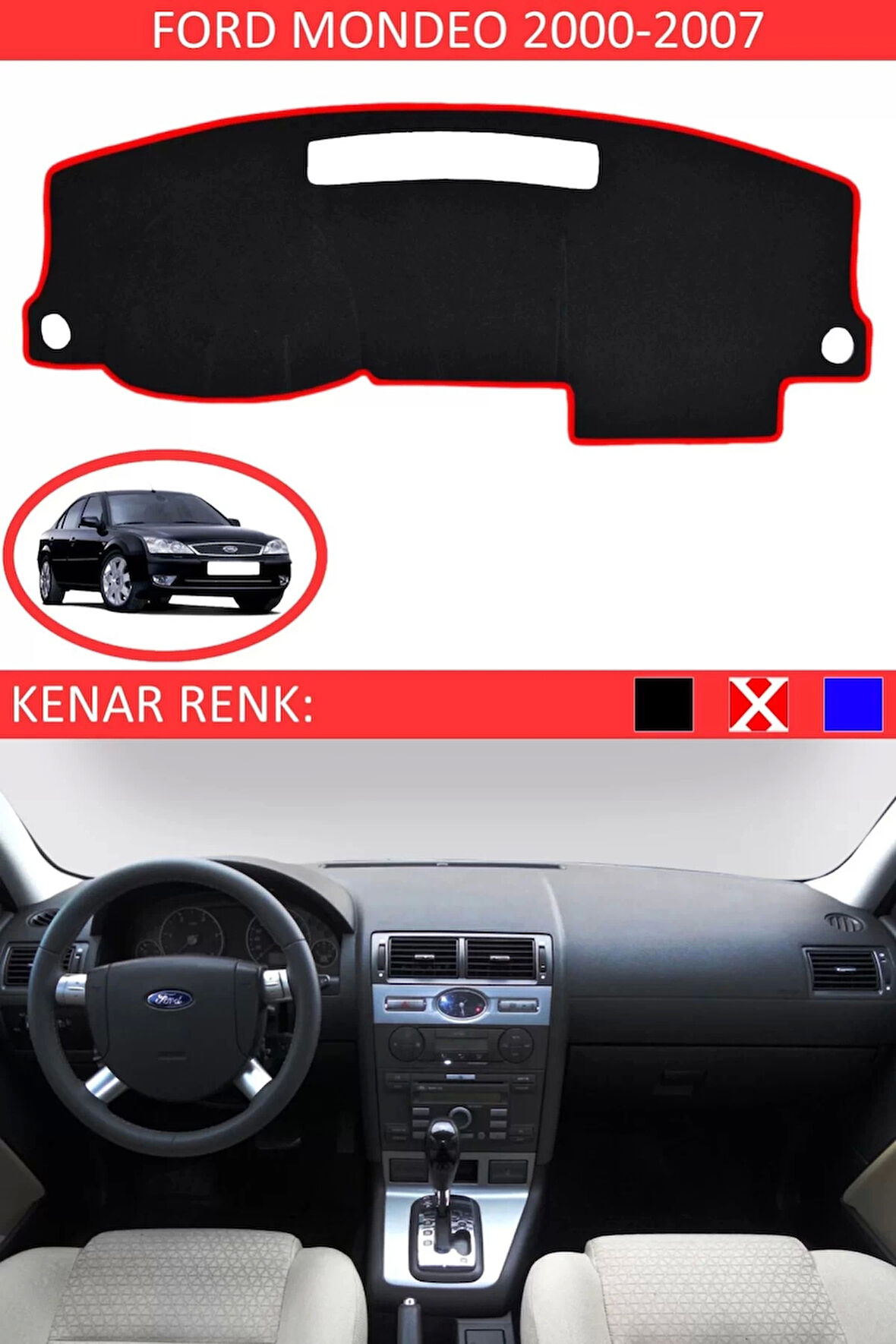Torpido Koruma Halısı Siyah Kenar Renk Kırmızı Ford Mondeo 2000-2007 ile Uyumlu