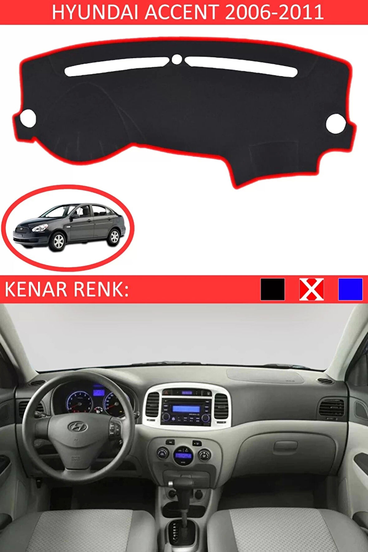 Torpido Koruma Halısı Siyah Kenar Renk Kırmızı Hyundai Accent Era 2006-2011 ile Uyumlu