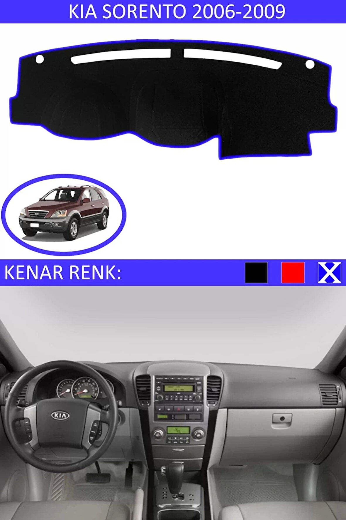 Torpido Koruma Halısı Siyah Kenar Renk Mavi Kia Sorento 2006-2009 ile Uyumlu