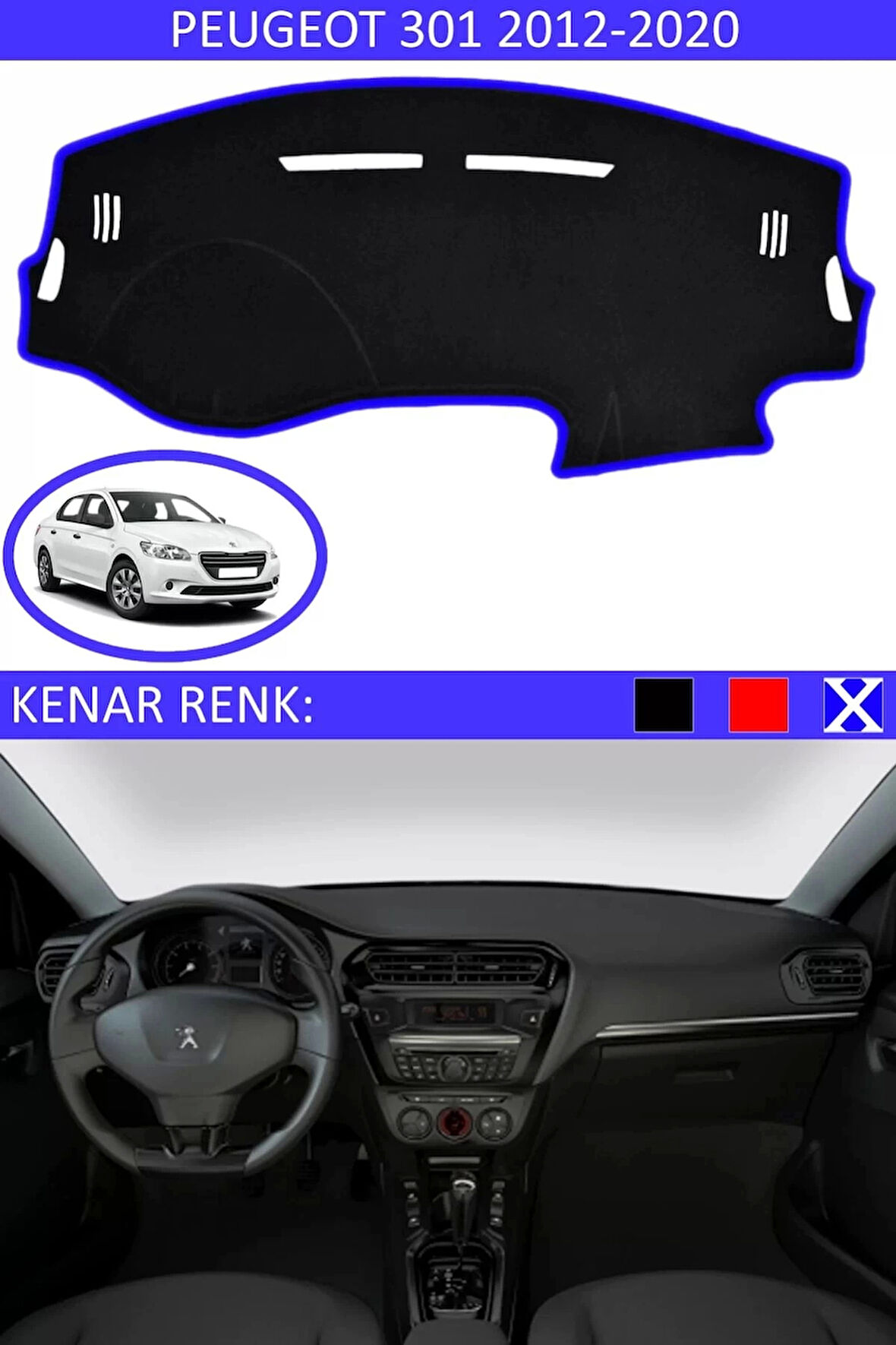 Torpido Koruma Halısı Siyah Kenar Renk Mavi Peugeot 301 2012-2020 ile Uyumlu