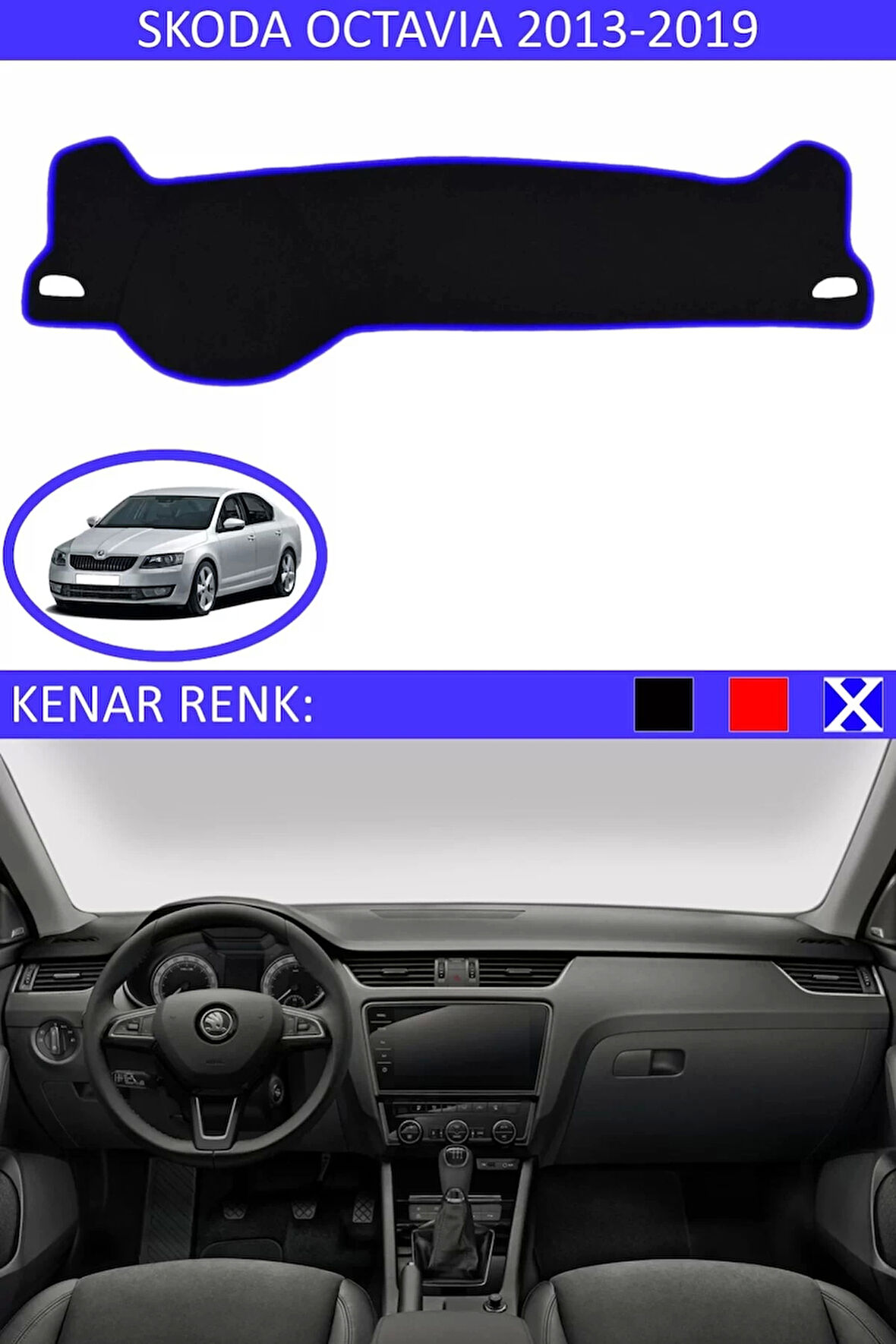 Torpido Koruma Halısı Siyah Kenar Renk Mavi Skoda Octavia 2013-2019 ile Uyumlu