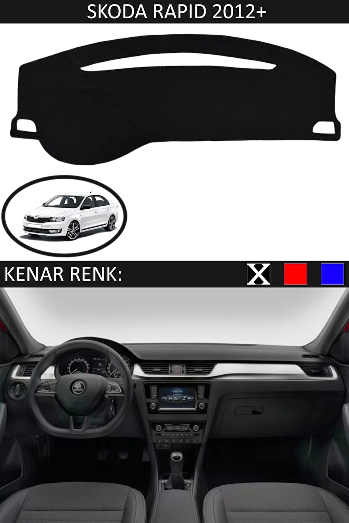 Torpido Koruma Halısı Siyah Kenar Renk Siyah Skoda Rapid 2012+ ile Uyumlu