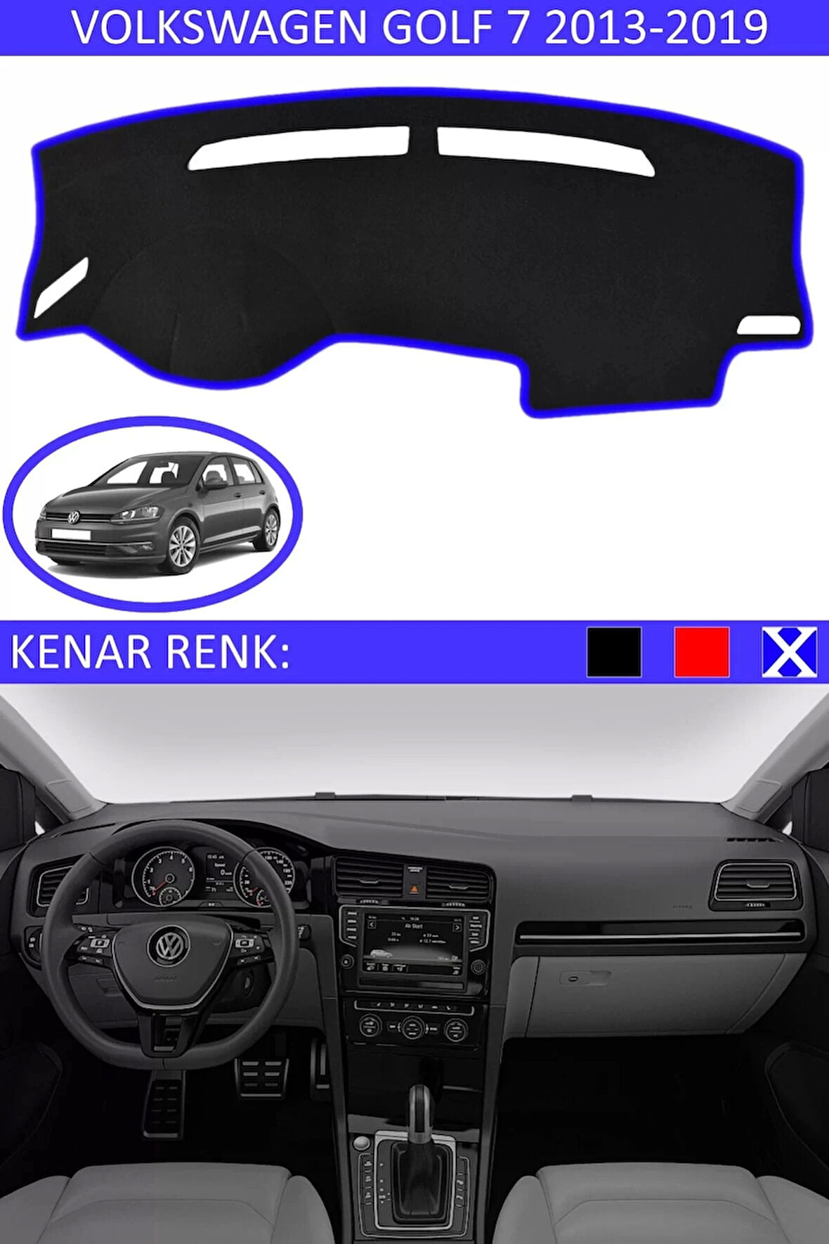 Torpido Koruma Halısı Siyah Kenar Renk Mavi Volkswagen Golf 7 2013-2019 ile Uyumlu