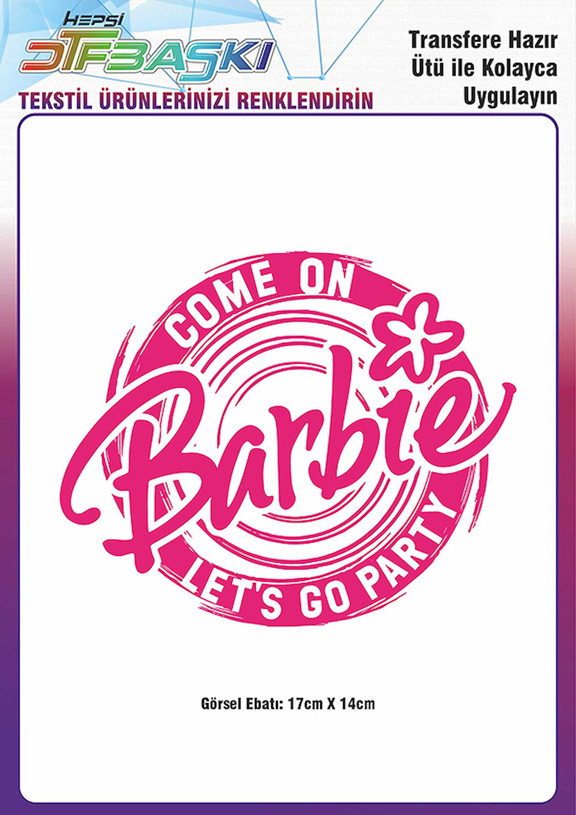 Barbie 1 Adet Büyük Ütü ile Yapışan Tekstil DTF Baskı